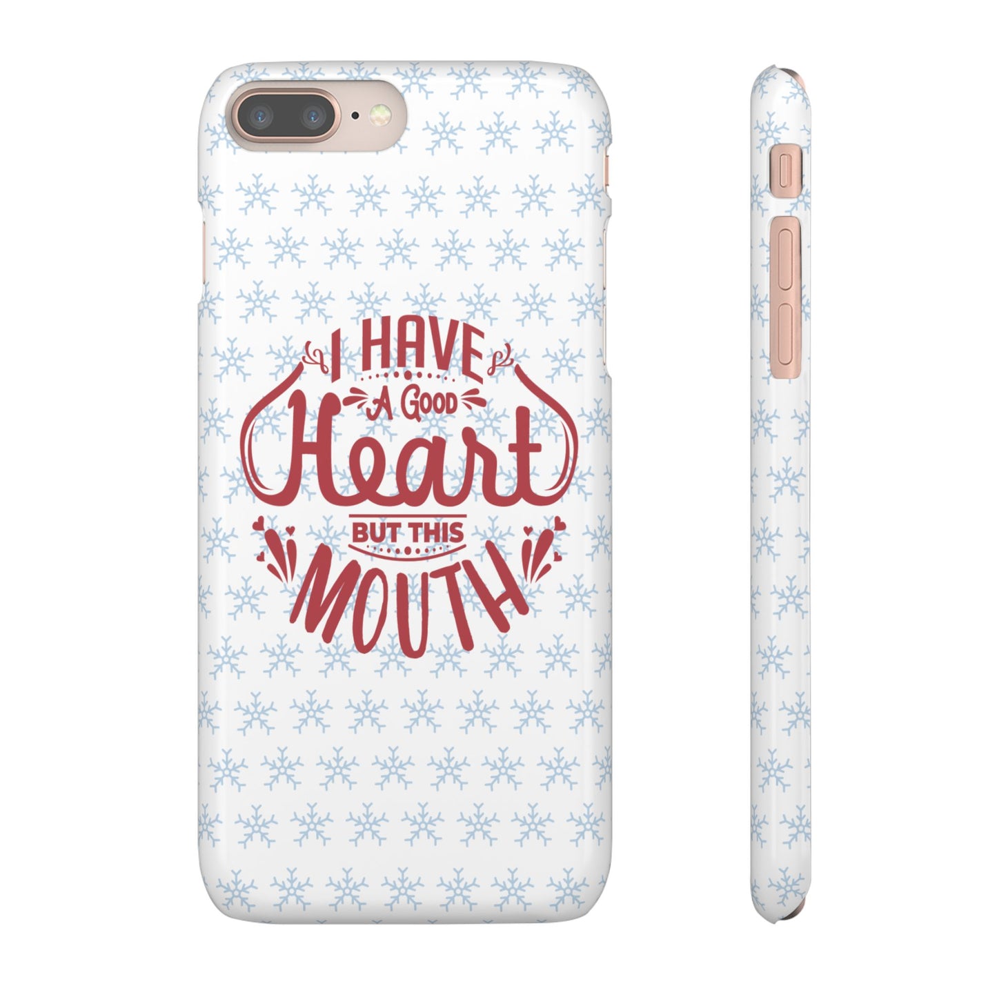 I’ve Got A Good Heart But This Mouth SmileandLaughTees Snap Phone Case