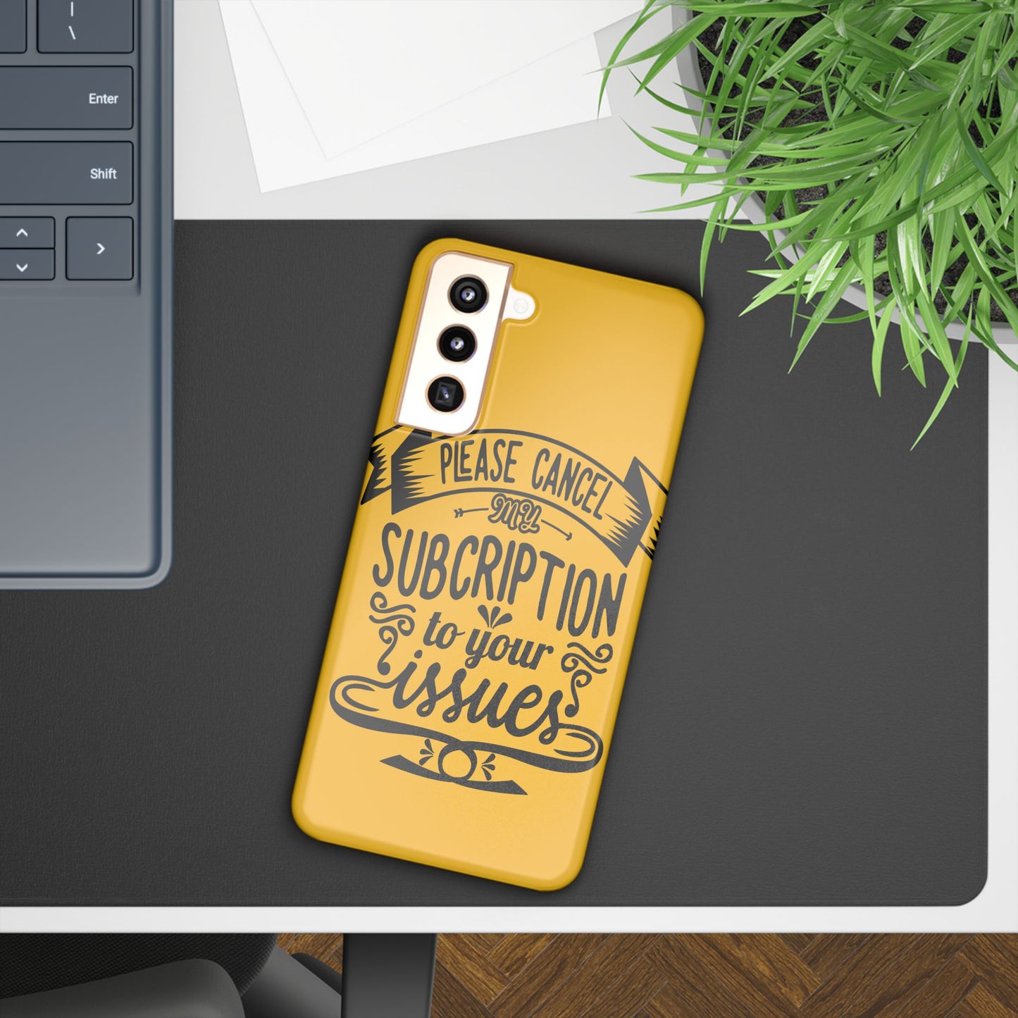 Please Cancel My Subscription To Your Issues SmileandLaughTees Slim Phone Case