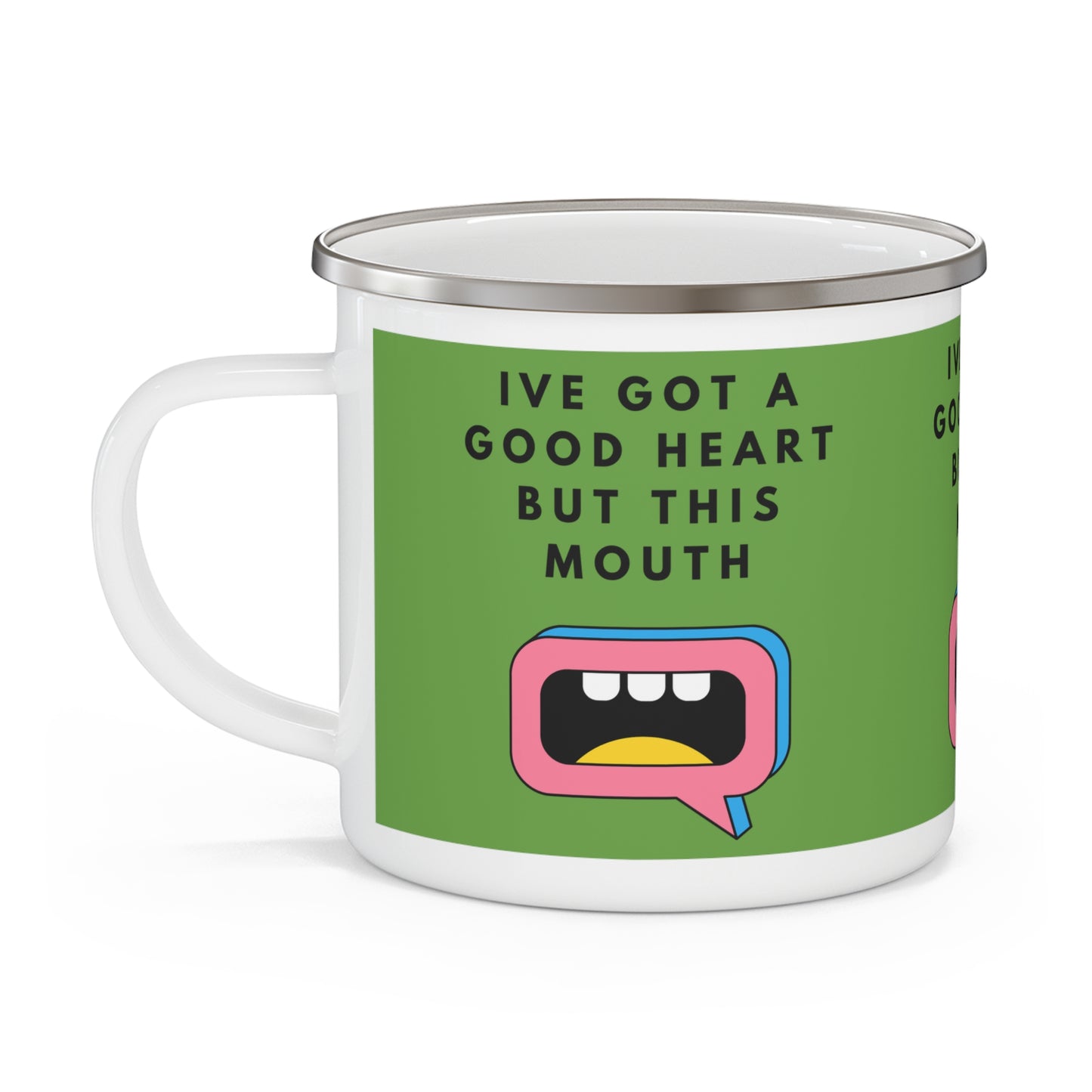 I’ve Got A Good Heart But This Mouth SmileandLaughTees Enamel Camping Mug