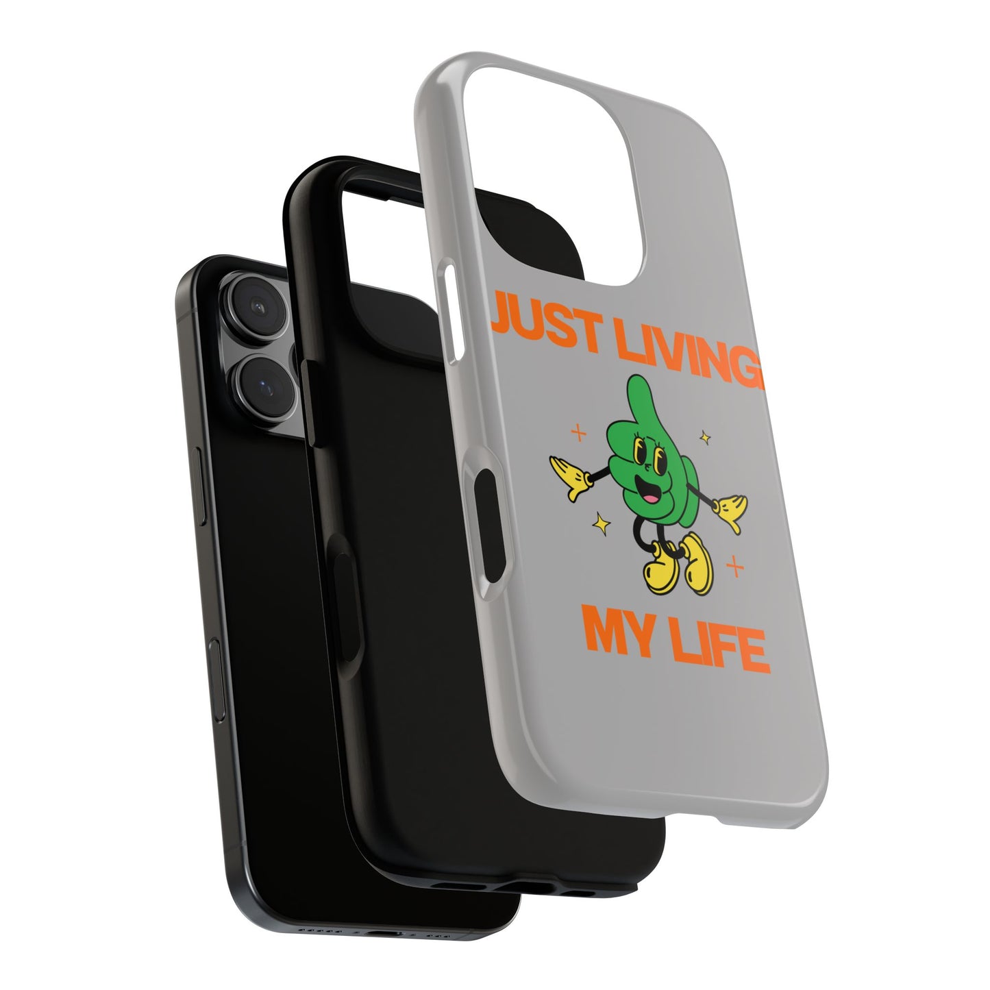 Just Living My Life SmileandLaughTees Tough Phone Case