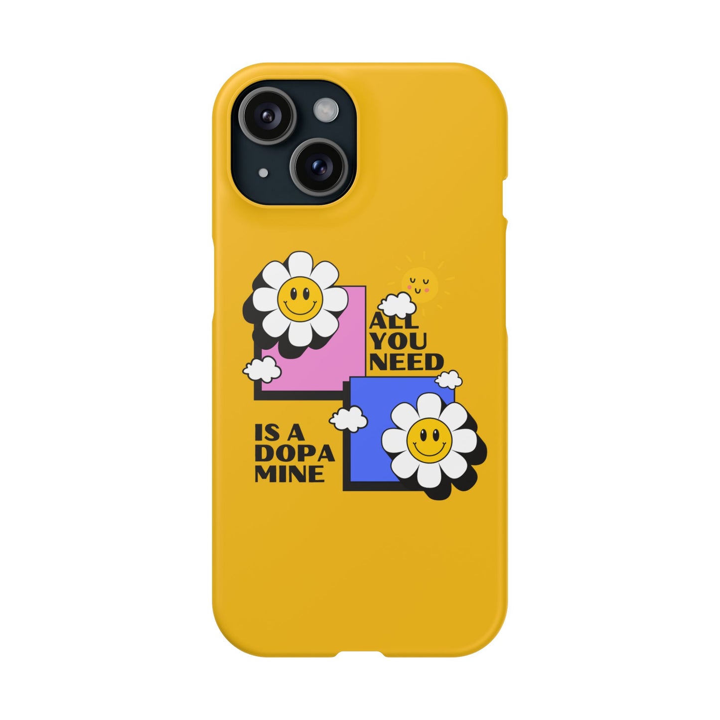 All You Need Is A Dopamine SmileandLaughTees Slim Phone Case