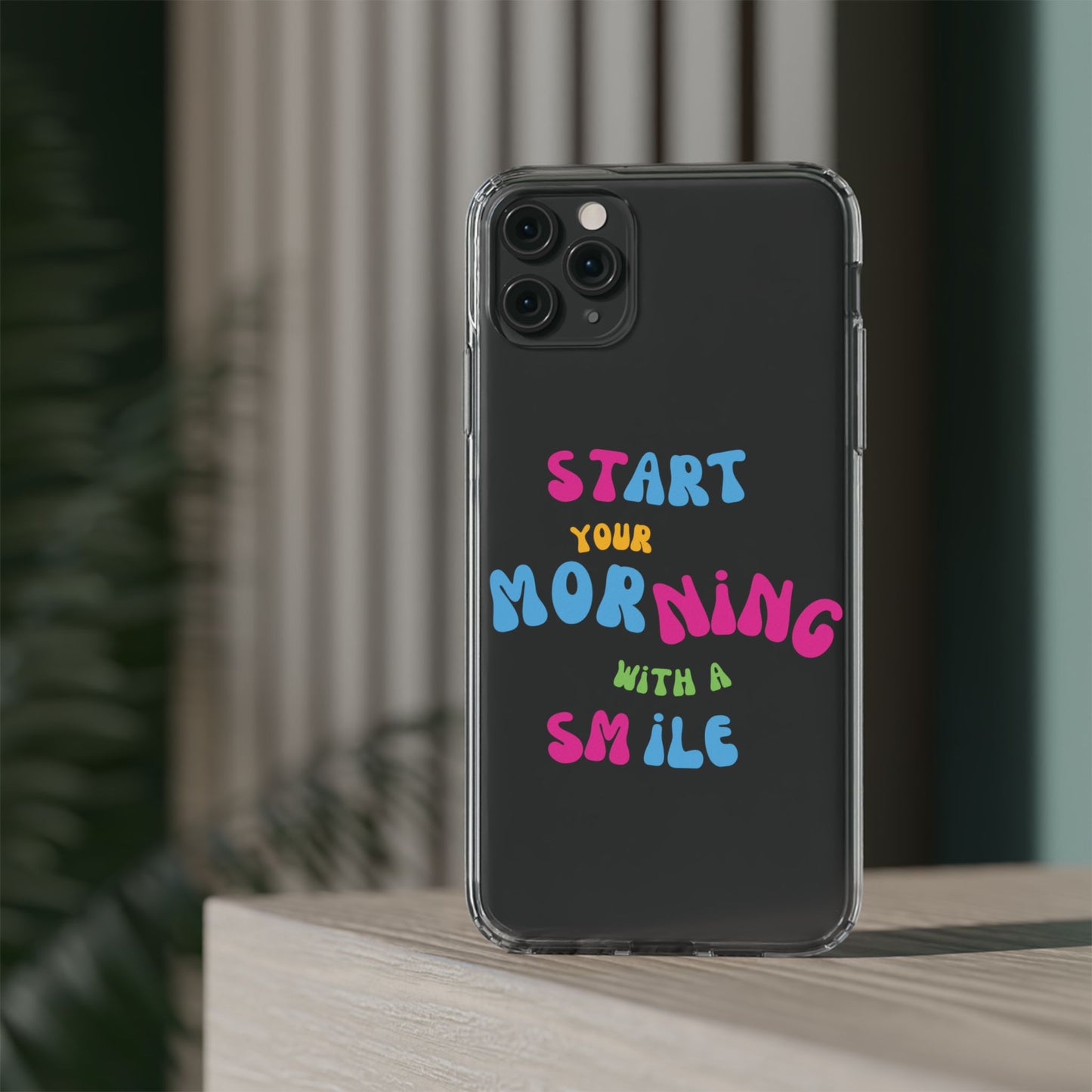 Start Your Morning With A Smile SmileandLaughTees Clear Phone Case