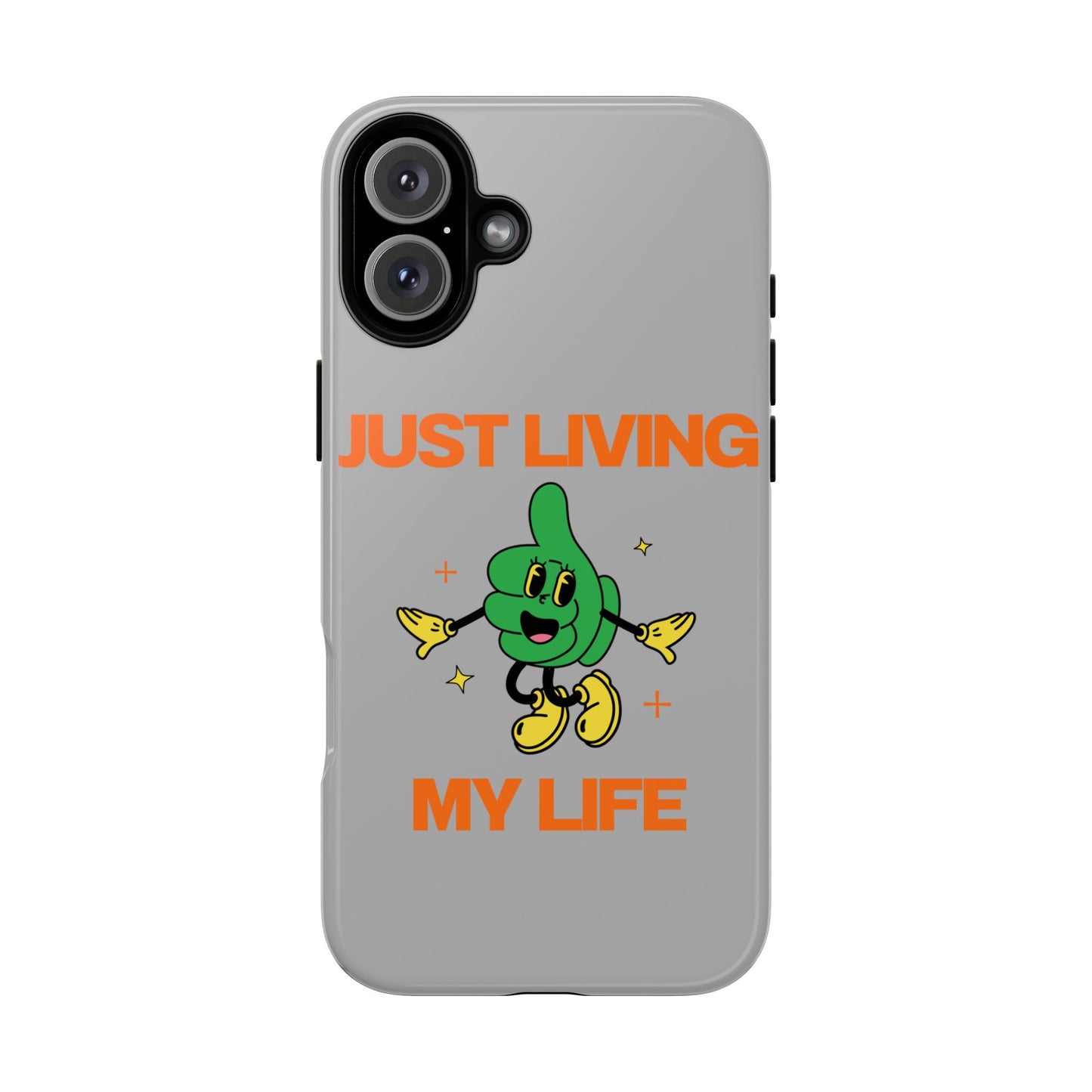 Just Living My Life SmileandLaughTees Tough Phone Case