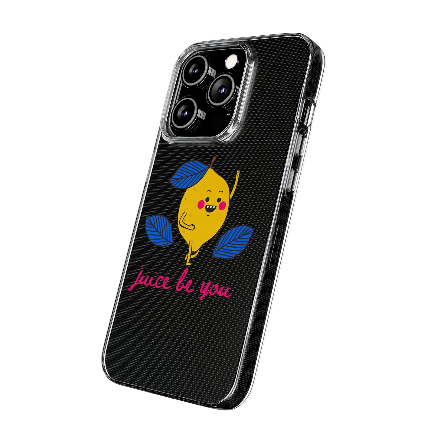 Juice Be You SmileandLaughTees Clear Silicone Phone Case