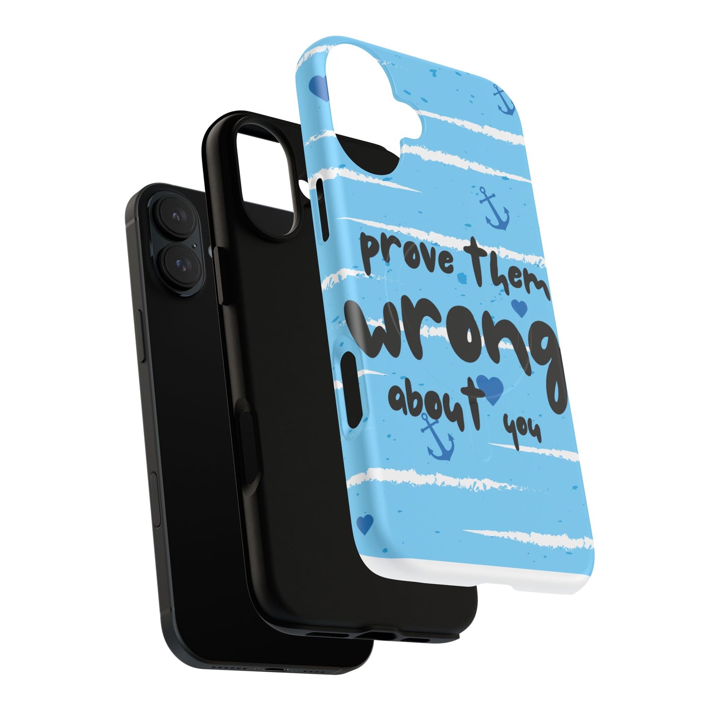 Prove Them Wrong About You SmileandLaughTeesTough Magnetic Cases