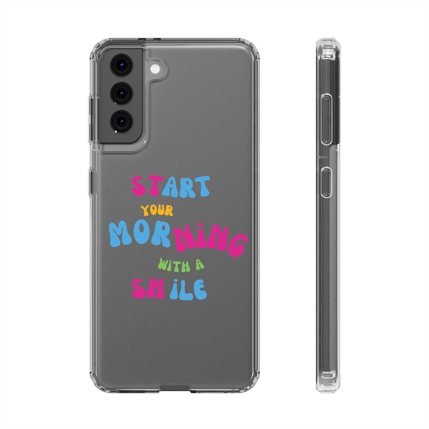 Start Your Morning With A Smile SmileandLaughTees Clear Phone Case