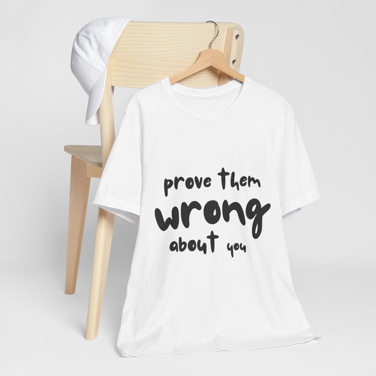 Prove Them Wrong About You SmileandLaughTees Unisex Jersey Short Sleeve T-Shirt