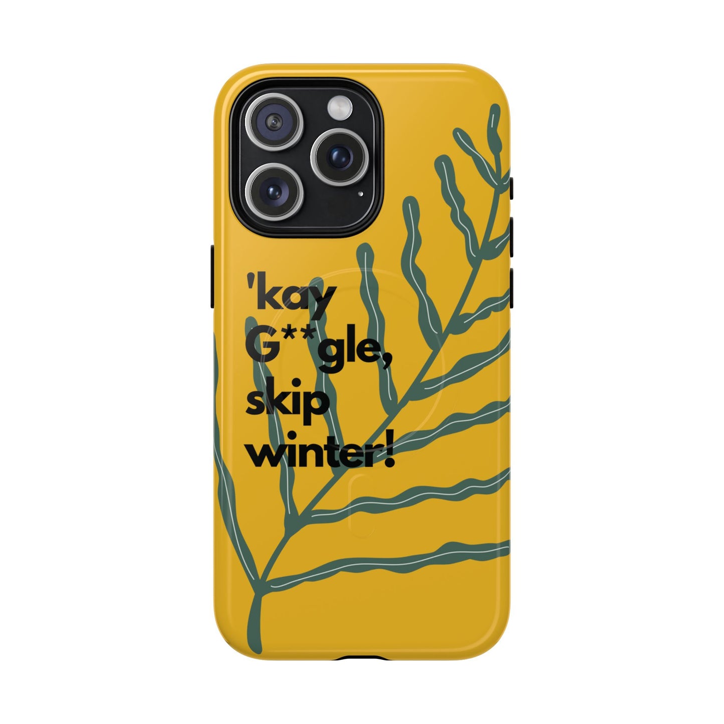 Okay Google Skip Winter SmileandLaughTees Tough Magnetic Phone Case