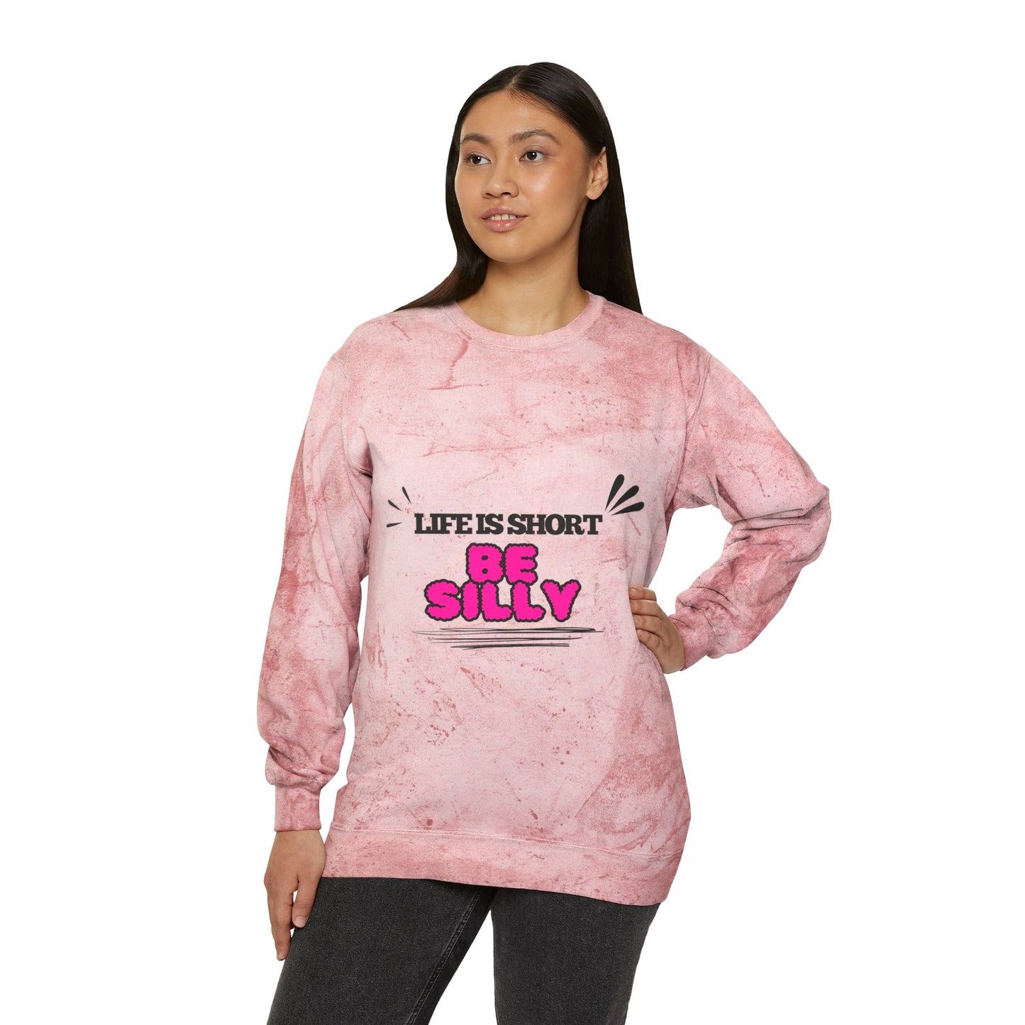 Life Is Too Short Be Silly SmileandLaughTees Unisex Color Blast Crewneck Sweatshirt