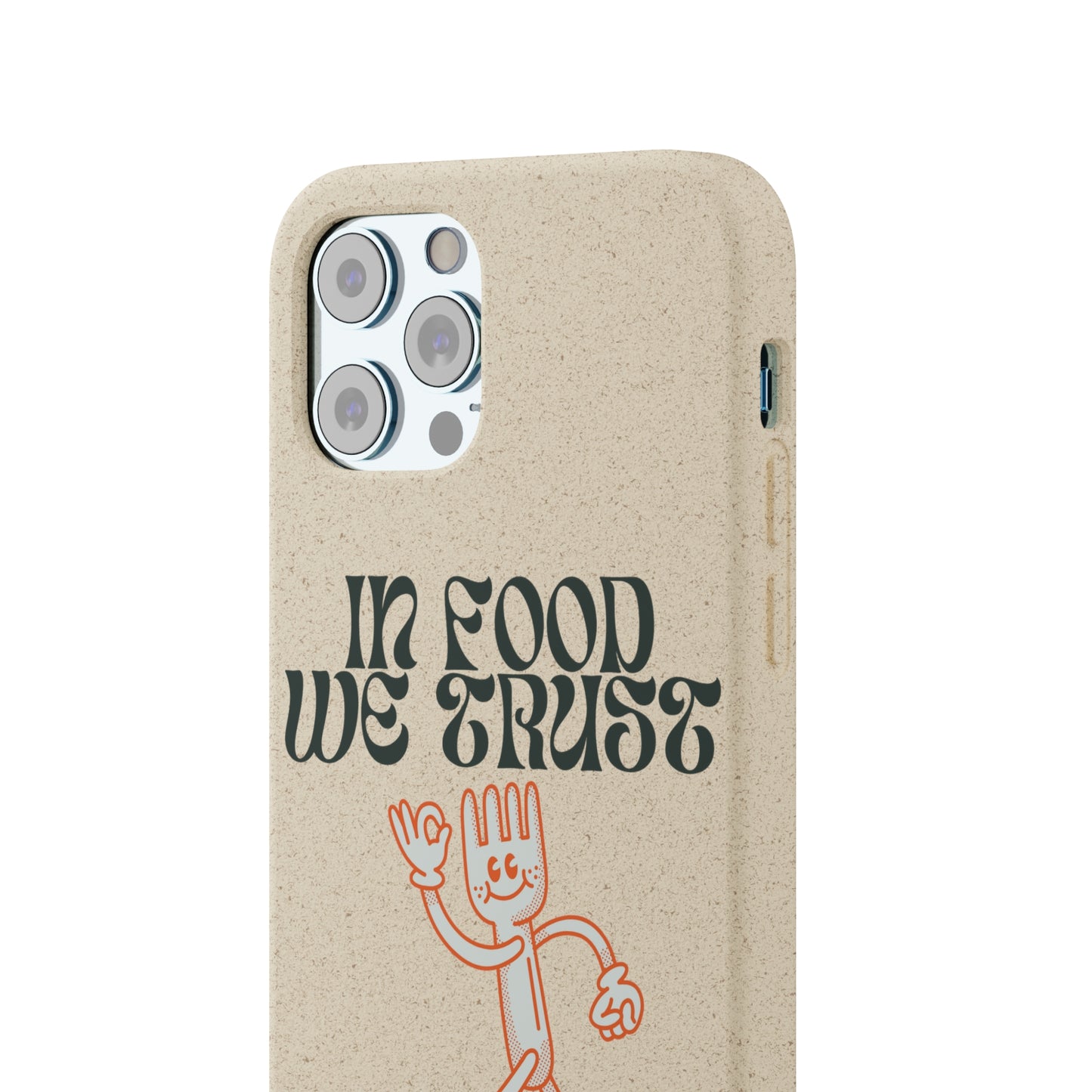 In Food We Trust SmileandLaughTees Biodegradable Cases