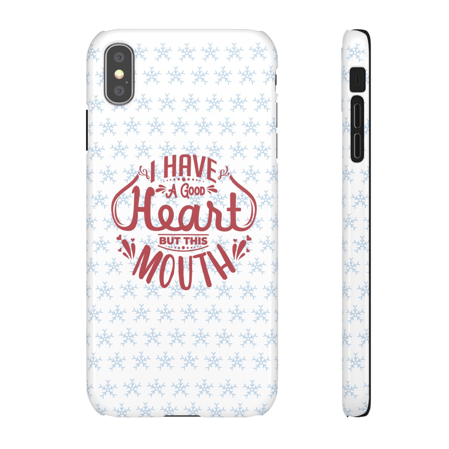 I’ve Got A Good Heart But This Mouth SmileandLaughTees Snap Phone Case