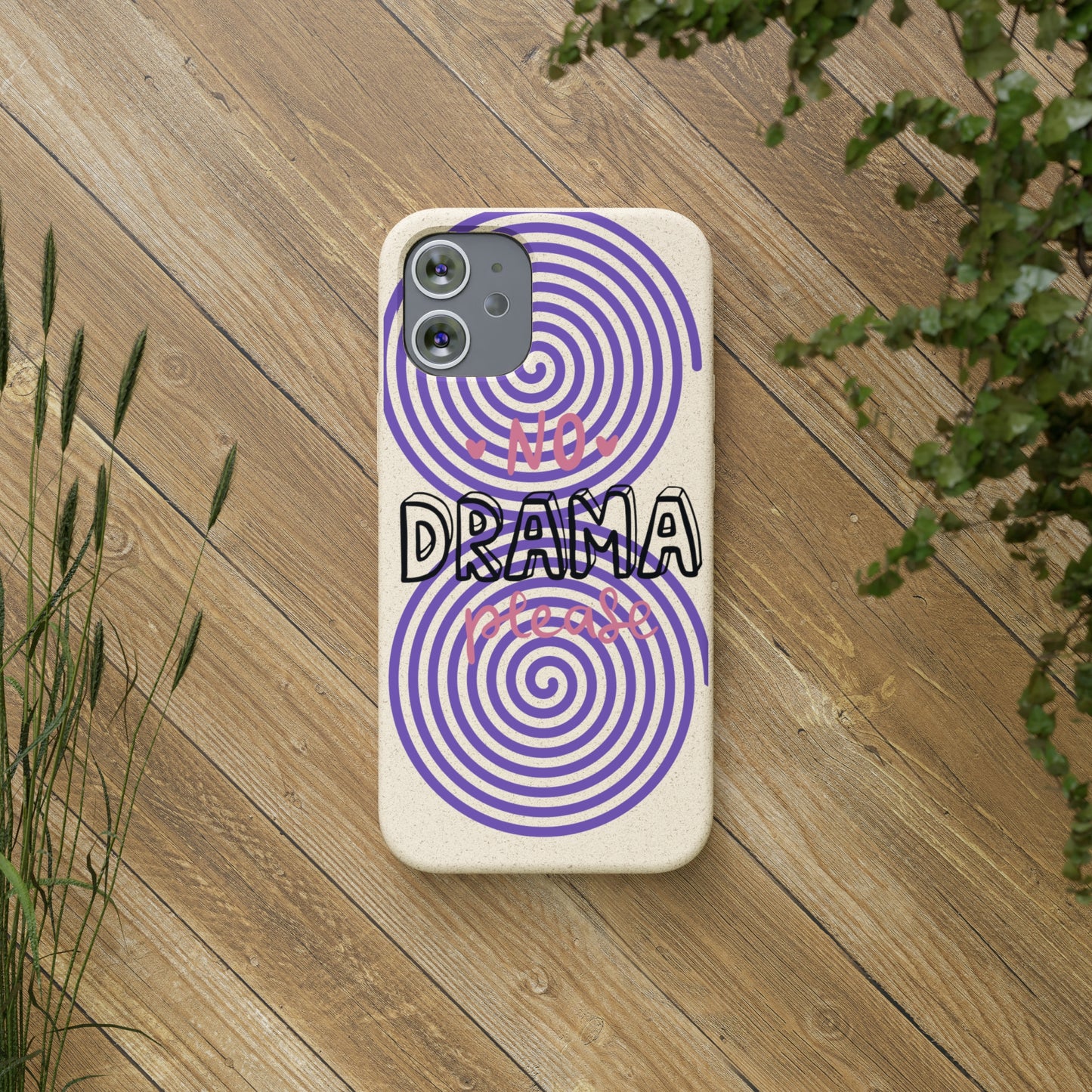 No Drama Please SmileandLaughTees Biodegradable Phone Case