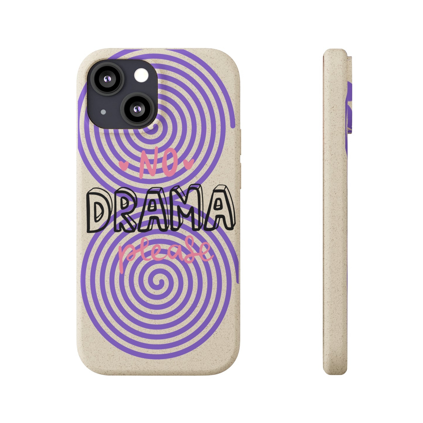 No Drama Please SmileandLaughTees Biodegradable Phone Case