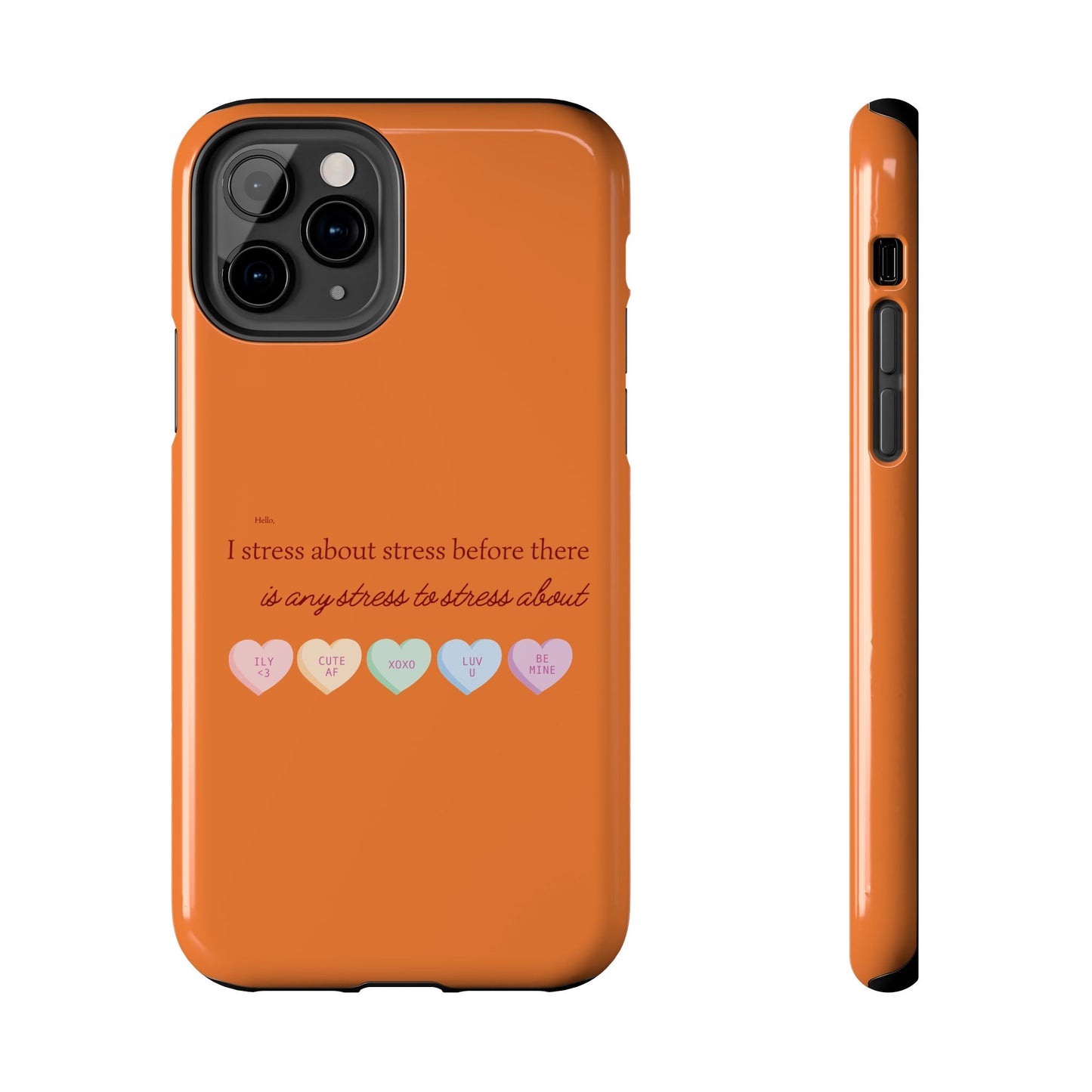 Hello, I Stress About Stress Before There Is Any Stress About SmileandLaughTees Tough Phone Case