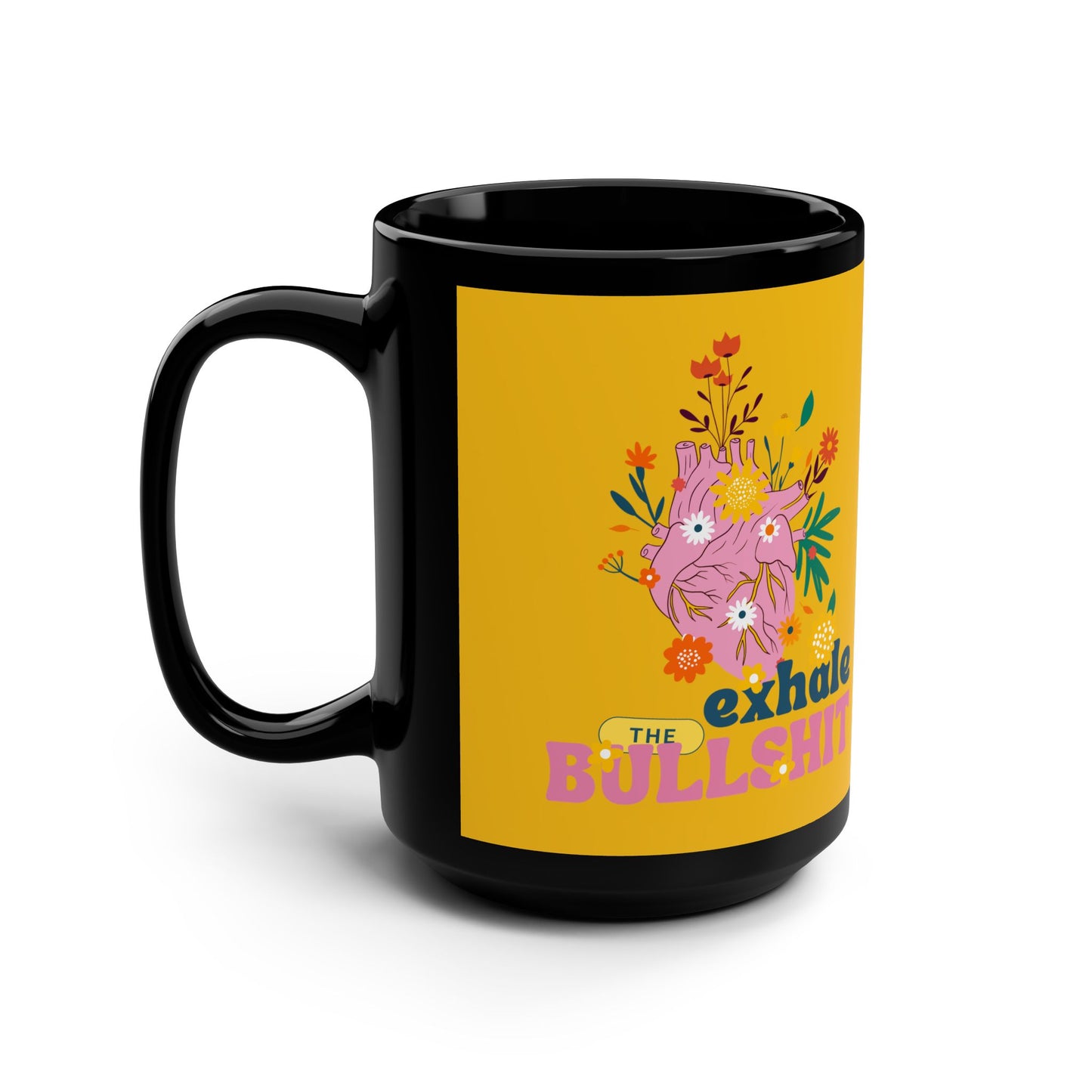 Exhale The Bullshit SmileandLaughTees Black Mug, 15oz