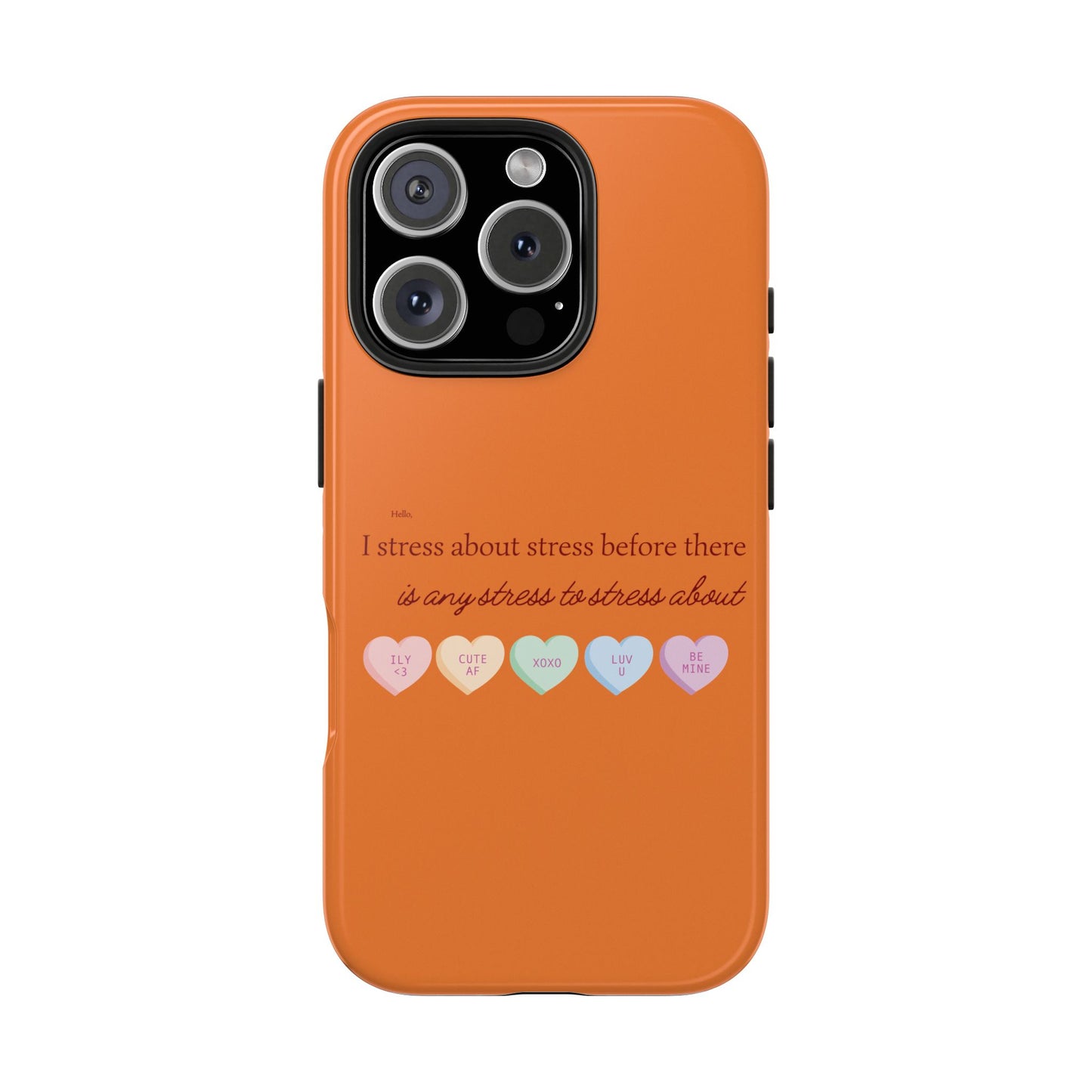 Hello, I Stress About Stress Before There Is Any Stress About SmileandLaughTees Tough Phone Case