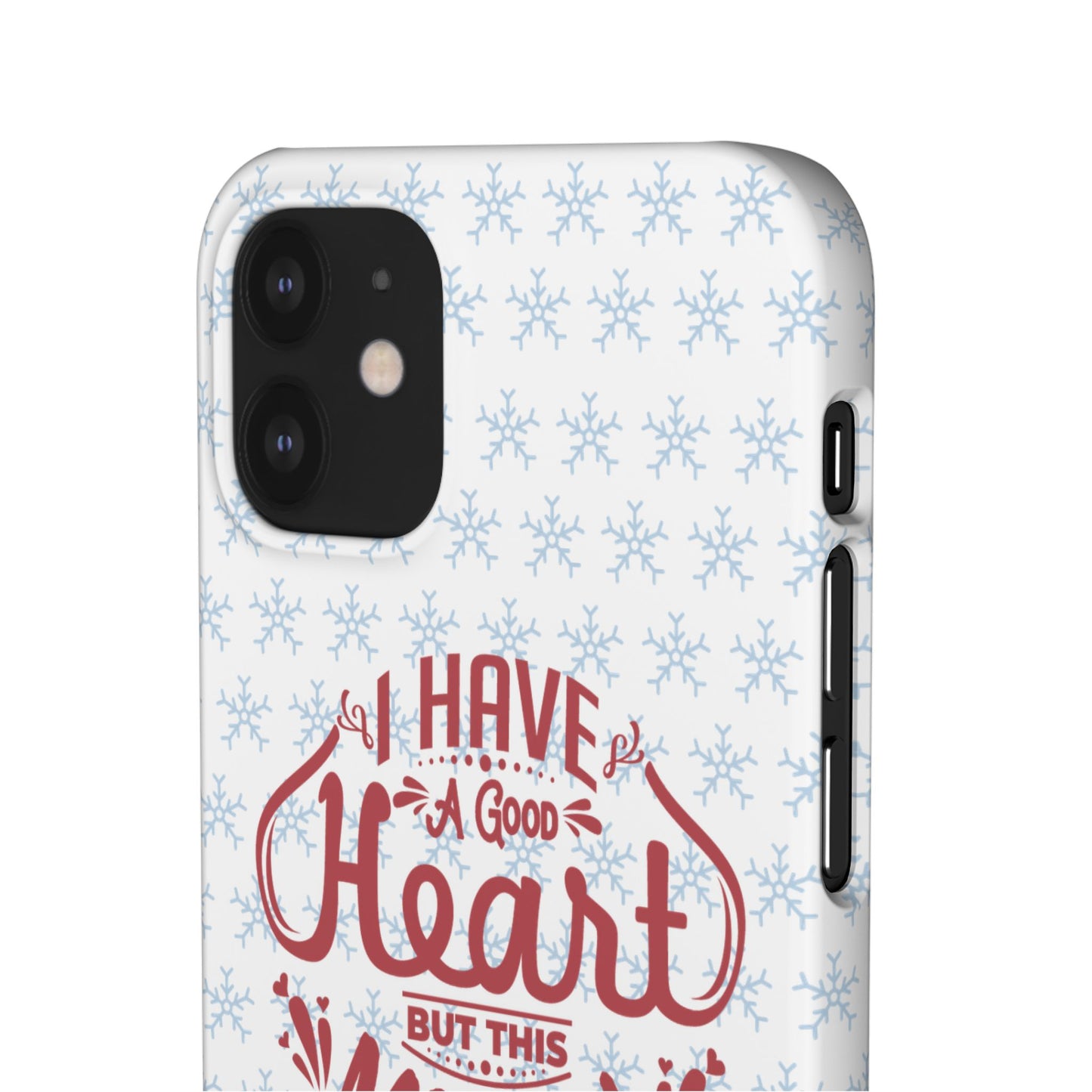 I’ve Got A Good Heart But This Mouth SmileandLaughTees Snap Phone Case