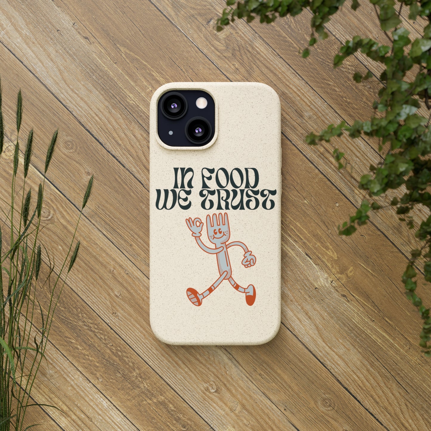 In Food We Trust SmileandLaughTees Biodegradable Cases