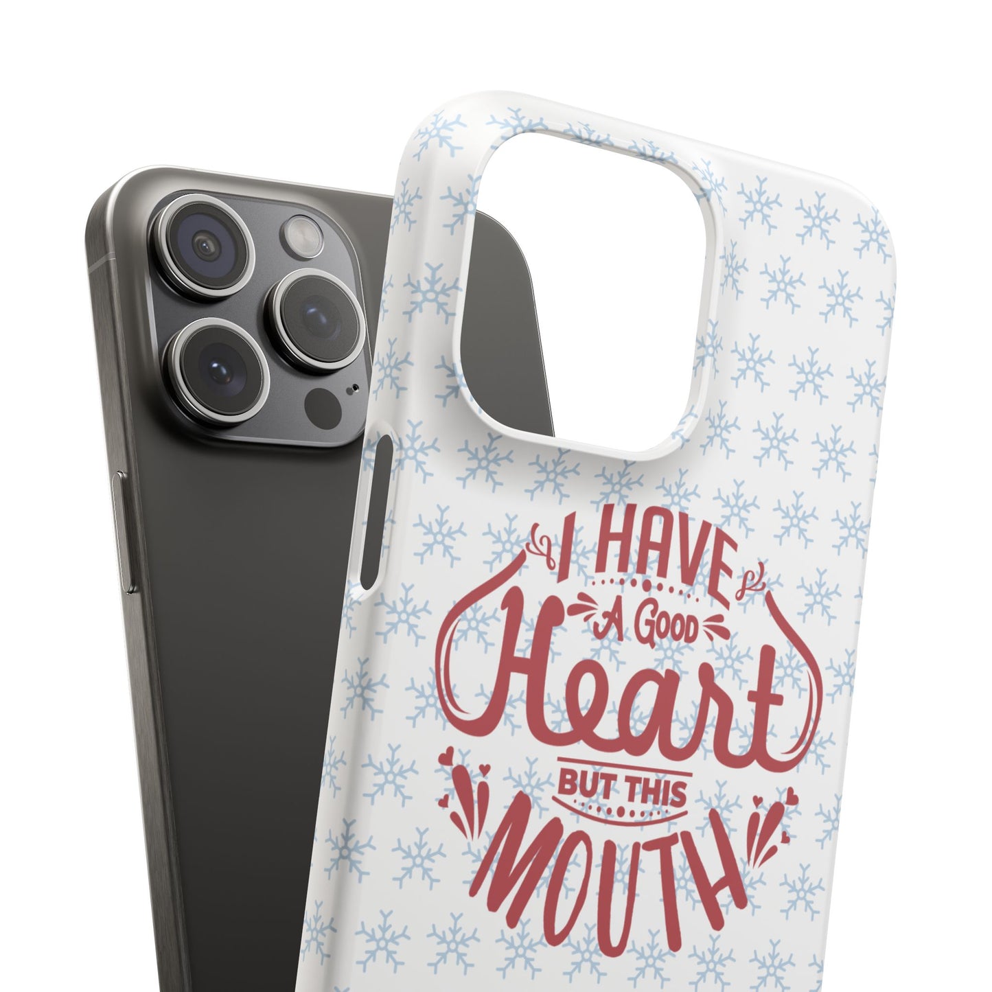 I’ve Got A Good Heart But This Mouth SmileandLaughTees Snap Phone Case