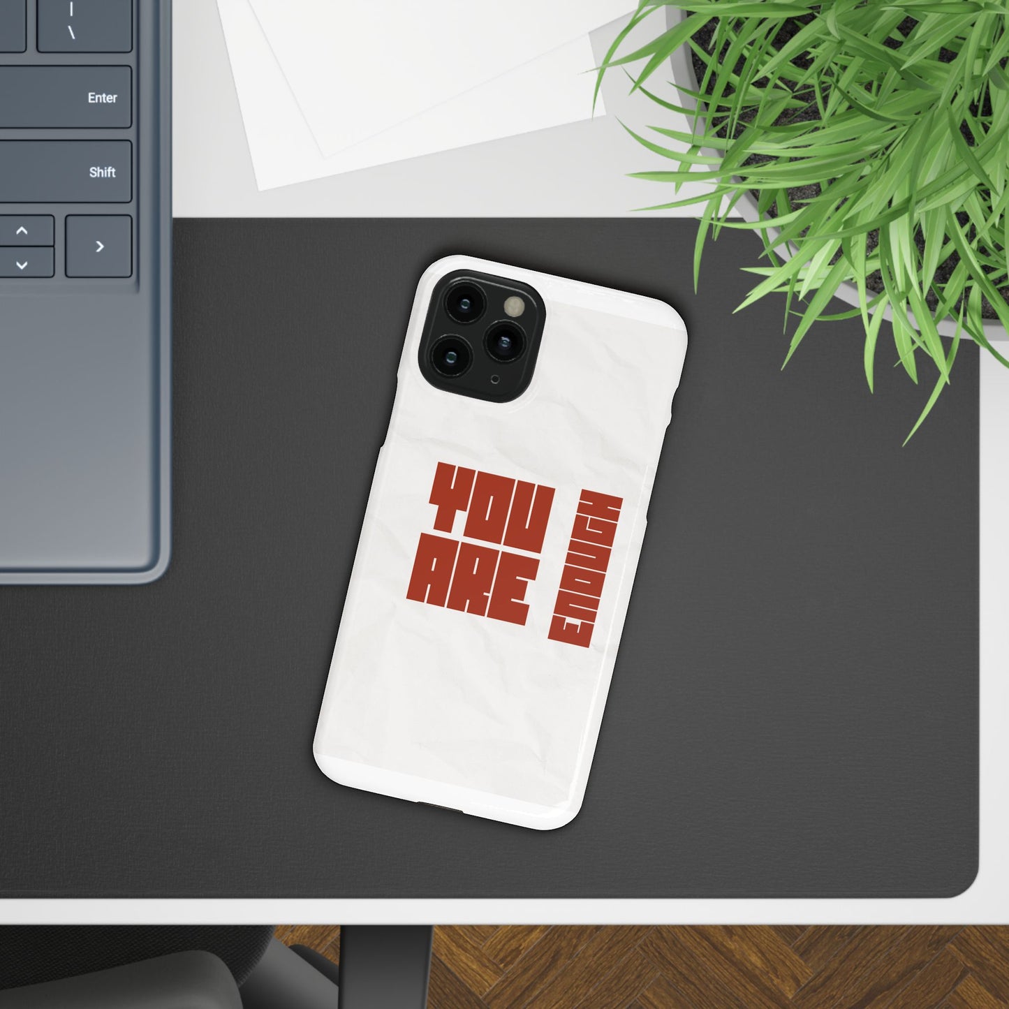 You Are Enough SmileandLaughTees Slim Phone Case