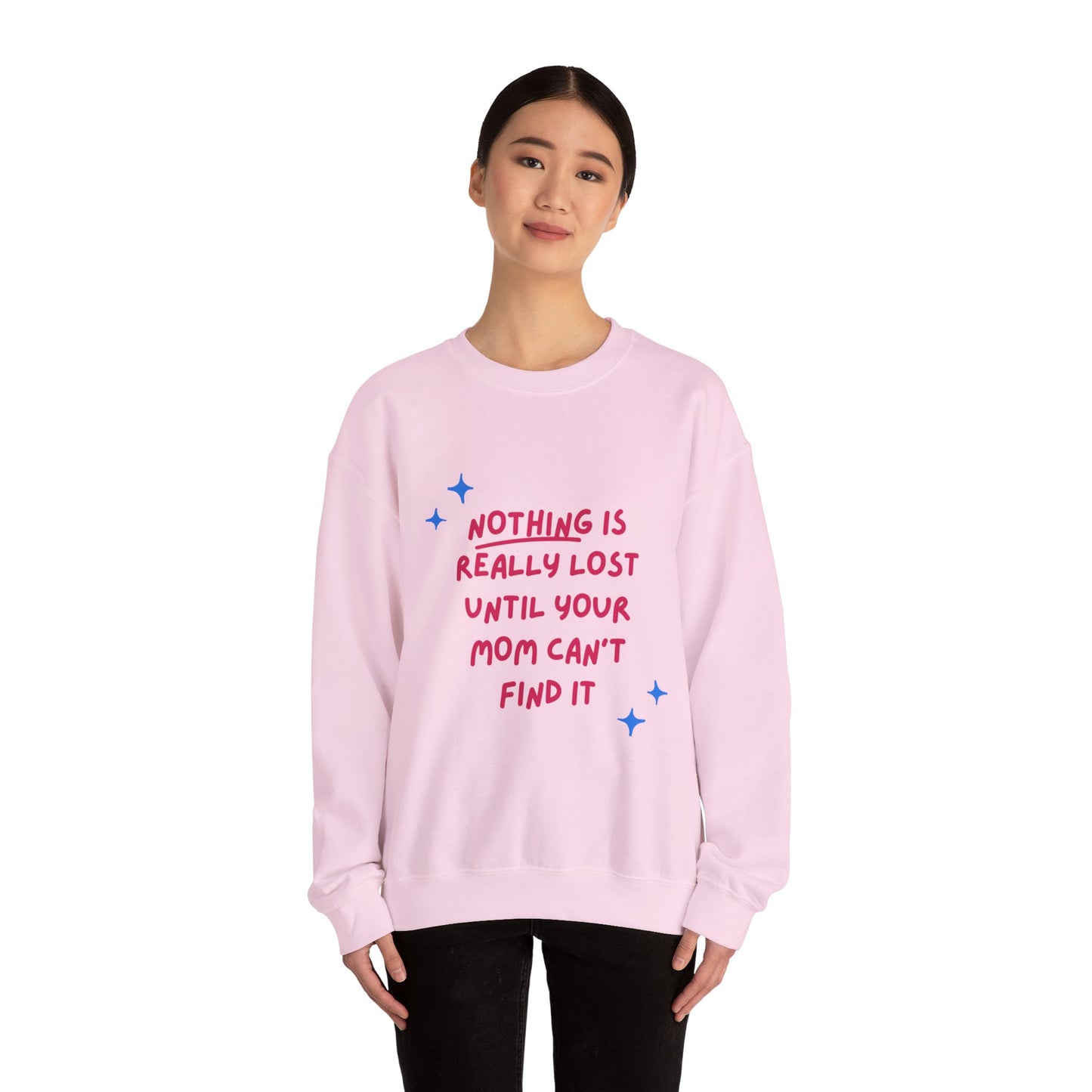 Nothing is Really Lost Until Your Mom Cant Find It SmileandLaughTees Unisex Heavy Blend™ Crewneck Sweatshirt