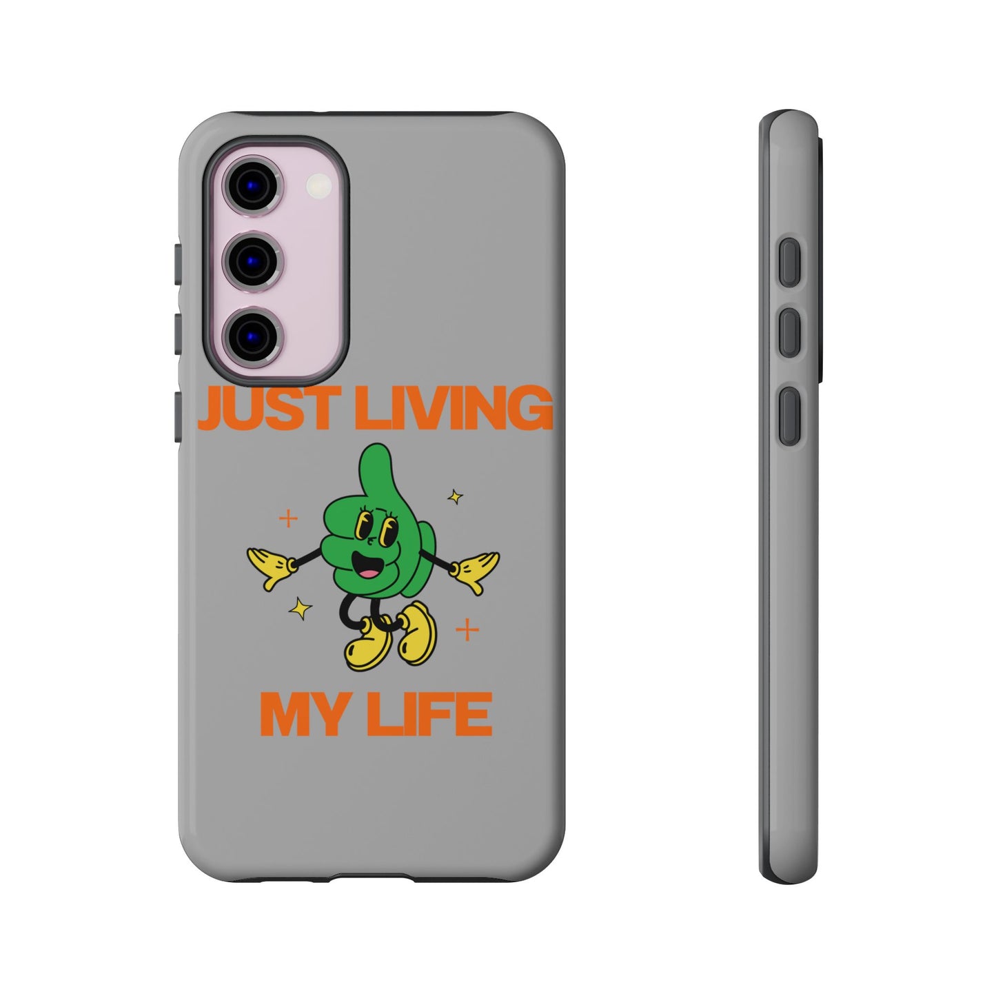 Just Living My Life SmileandLaughTees Tough Phone Case