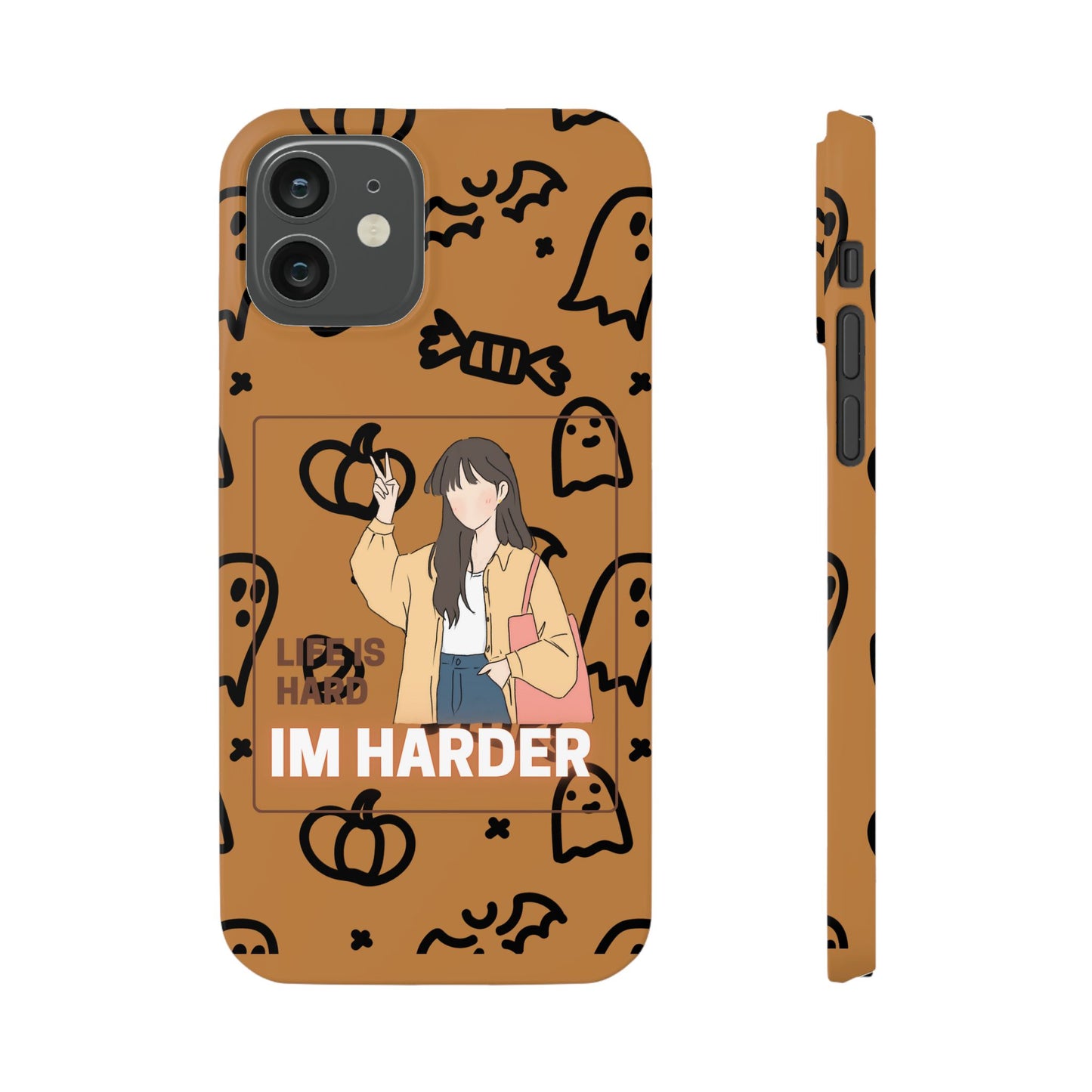 Life Is Hard Im Harder  SmileandLaughTees Slim Phone Case