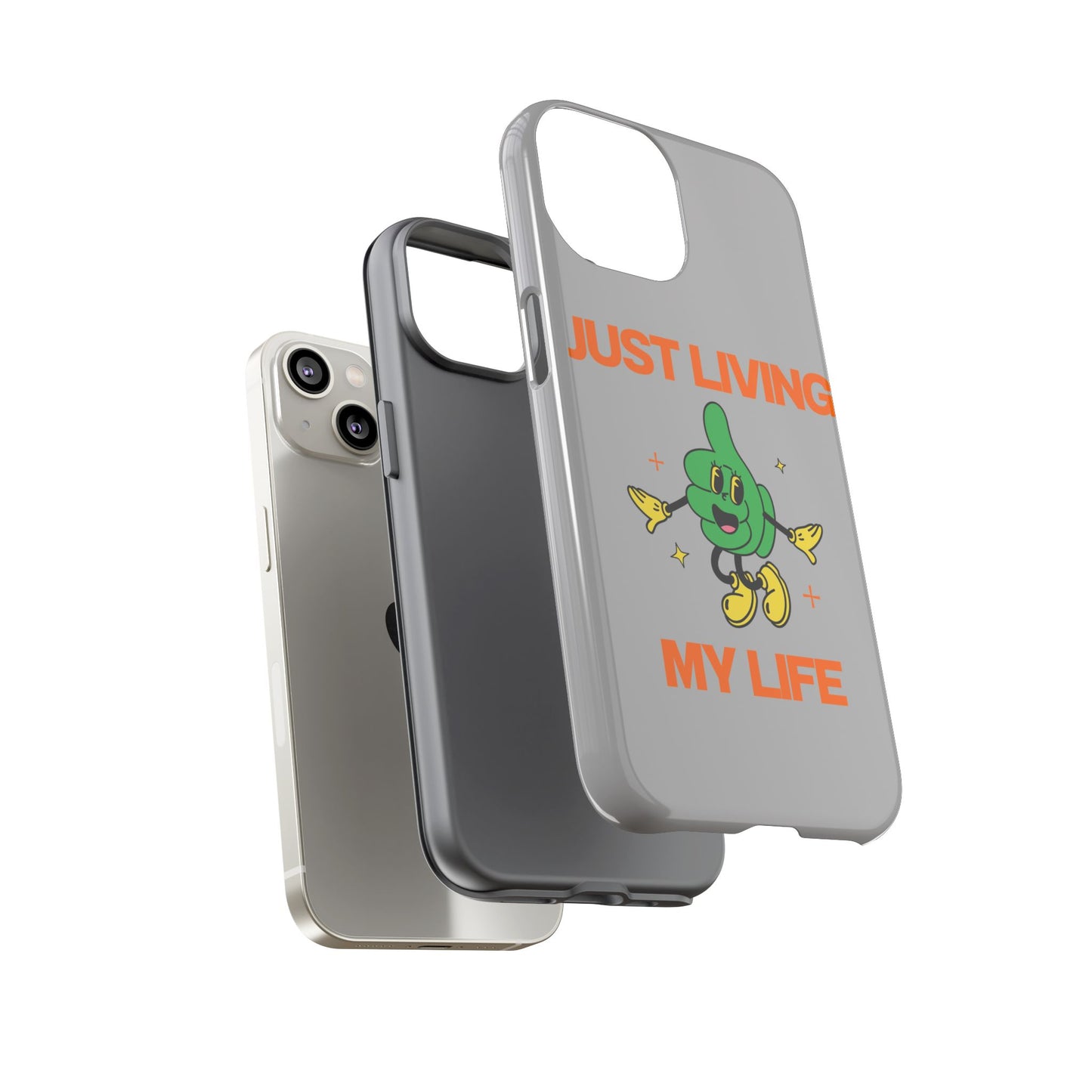 Just Living My Life SmileandLaughTees Tough Phone Case