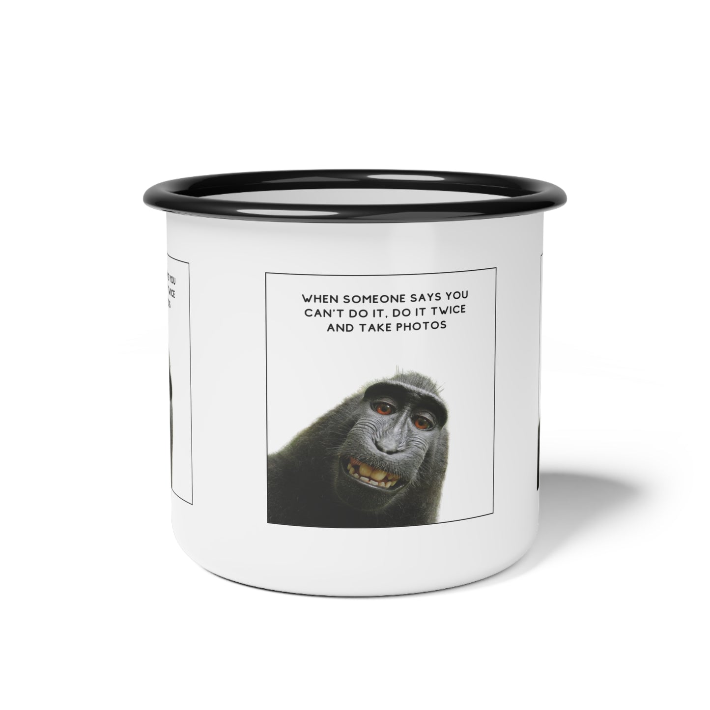 When Someone Says You Cant Do It, Do It Twice and Take PhotosSmileandLaughTees Enamel Camp Cup