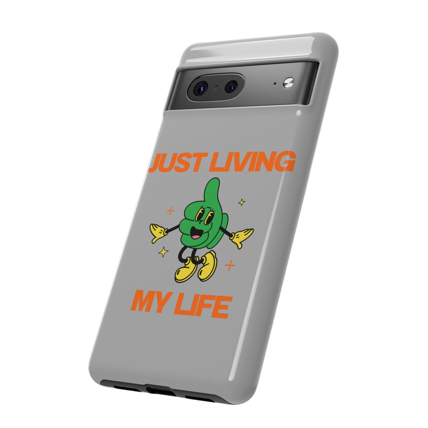 Just Living My Life SmileandLaughTees Tough Phone Case