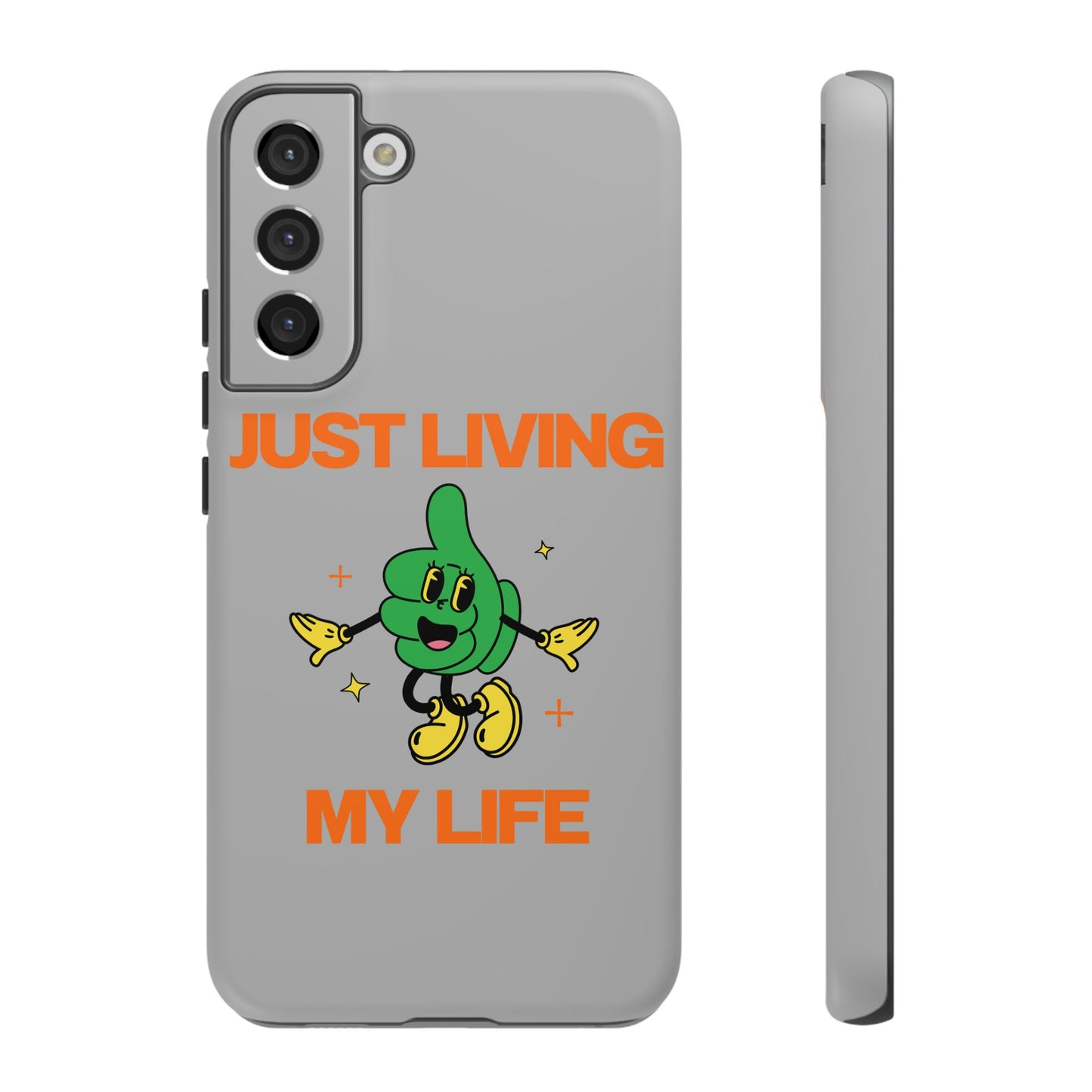 Just Living My Life SmileandLaughTees Tough Phone Case