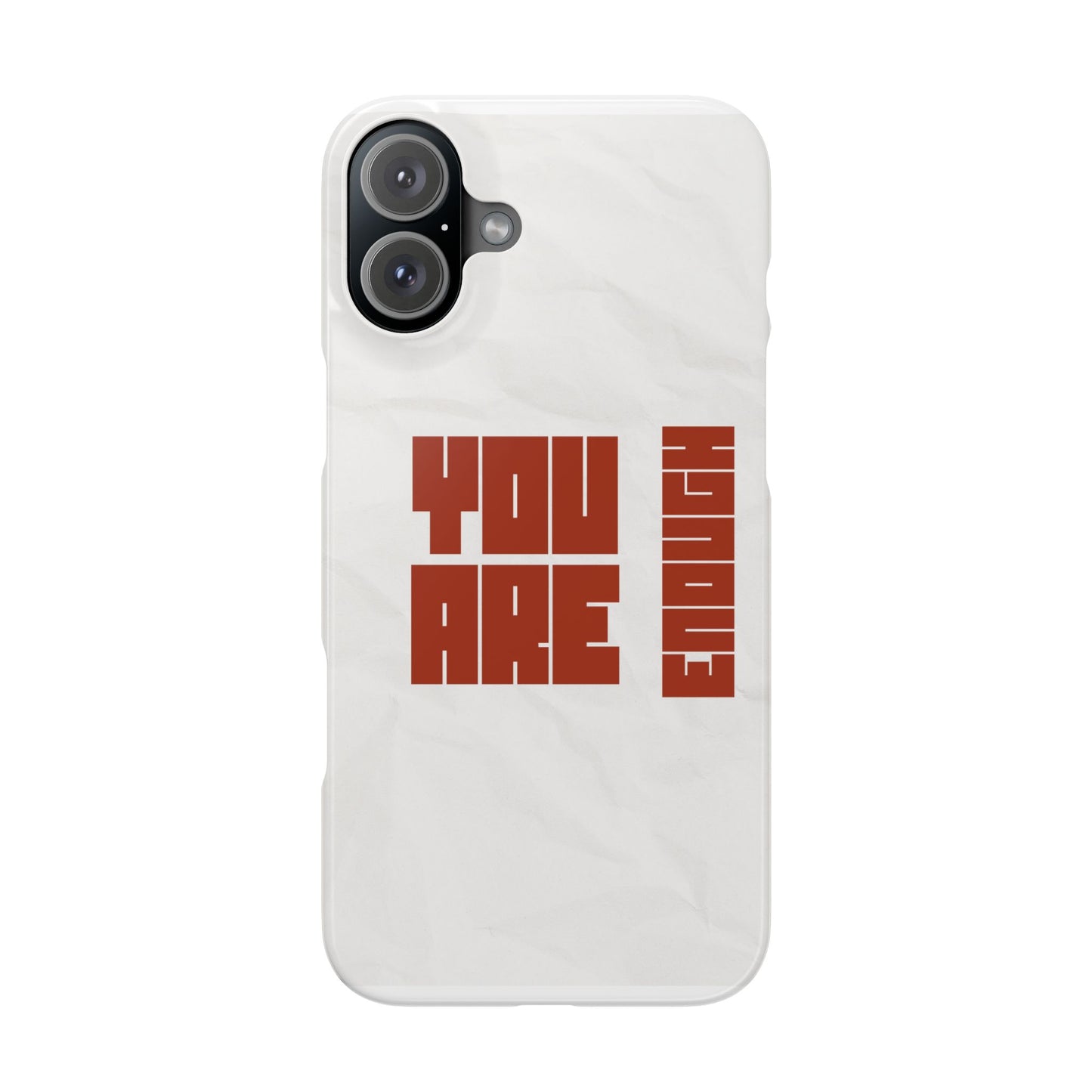 You Are Enough SmileandLaughTees Slim Phone Case