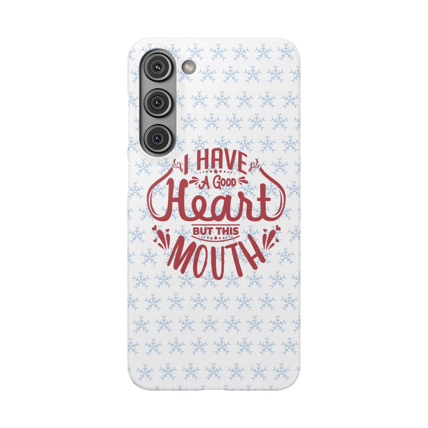 I’ve Got A Good Heart But This Mouth SmileandLaughTees Snap Phone Case