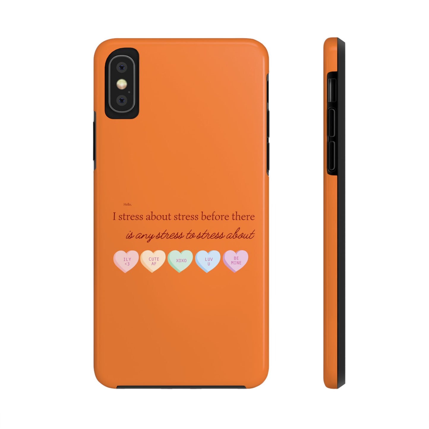 Hello, I Stress About Stress Before There Is Any Stress About SmileandLaughTees Tough Phone Case