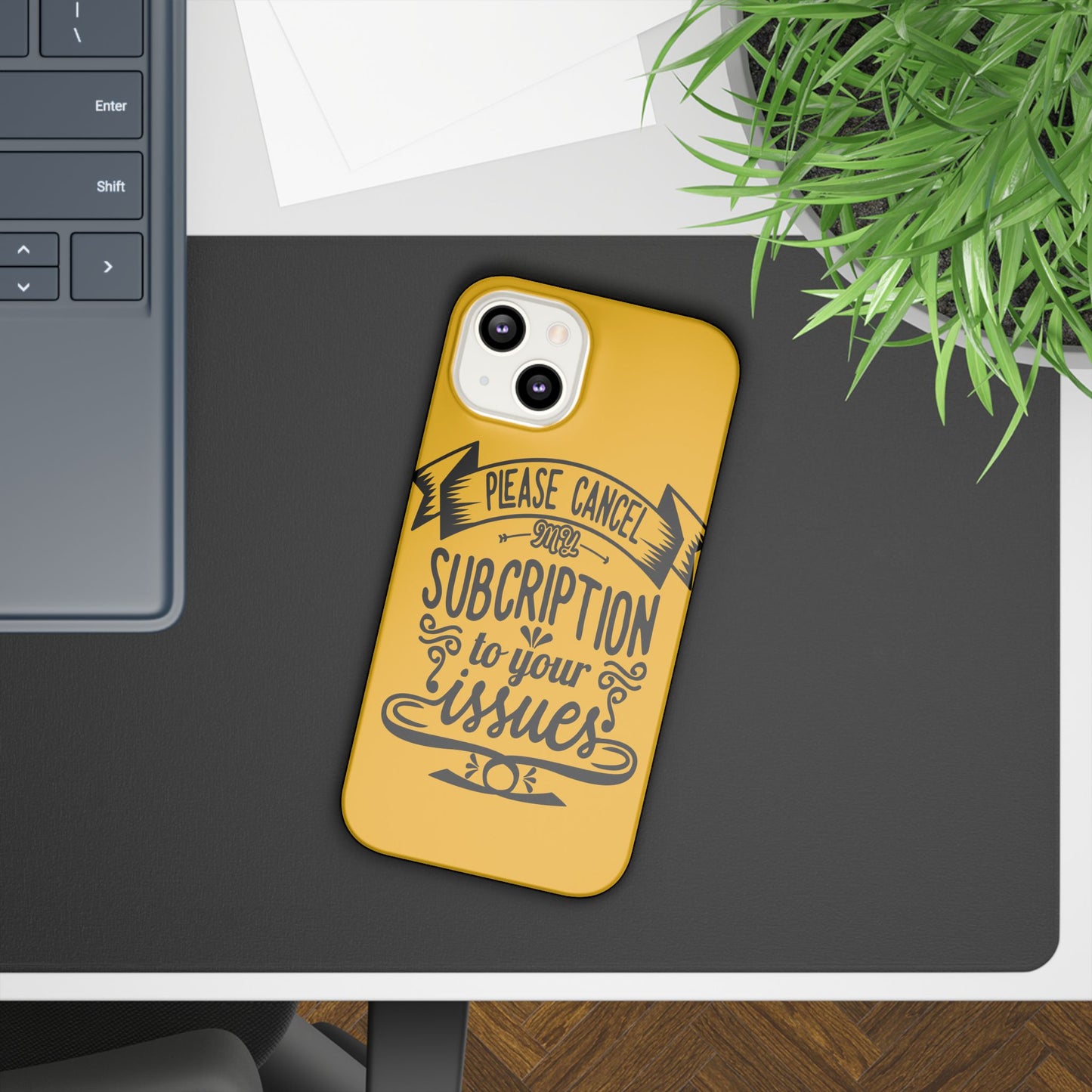 Please Cancel My Subscription To Your Issues SmileandLaughTees Slim Phone Case