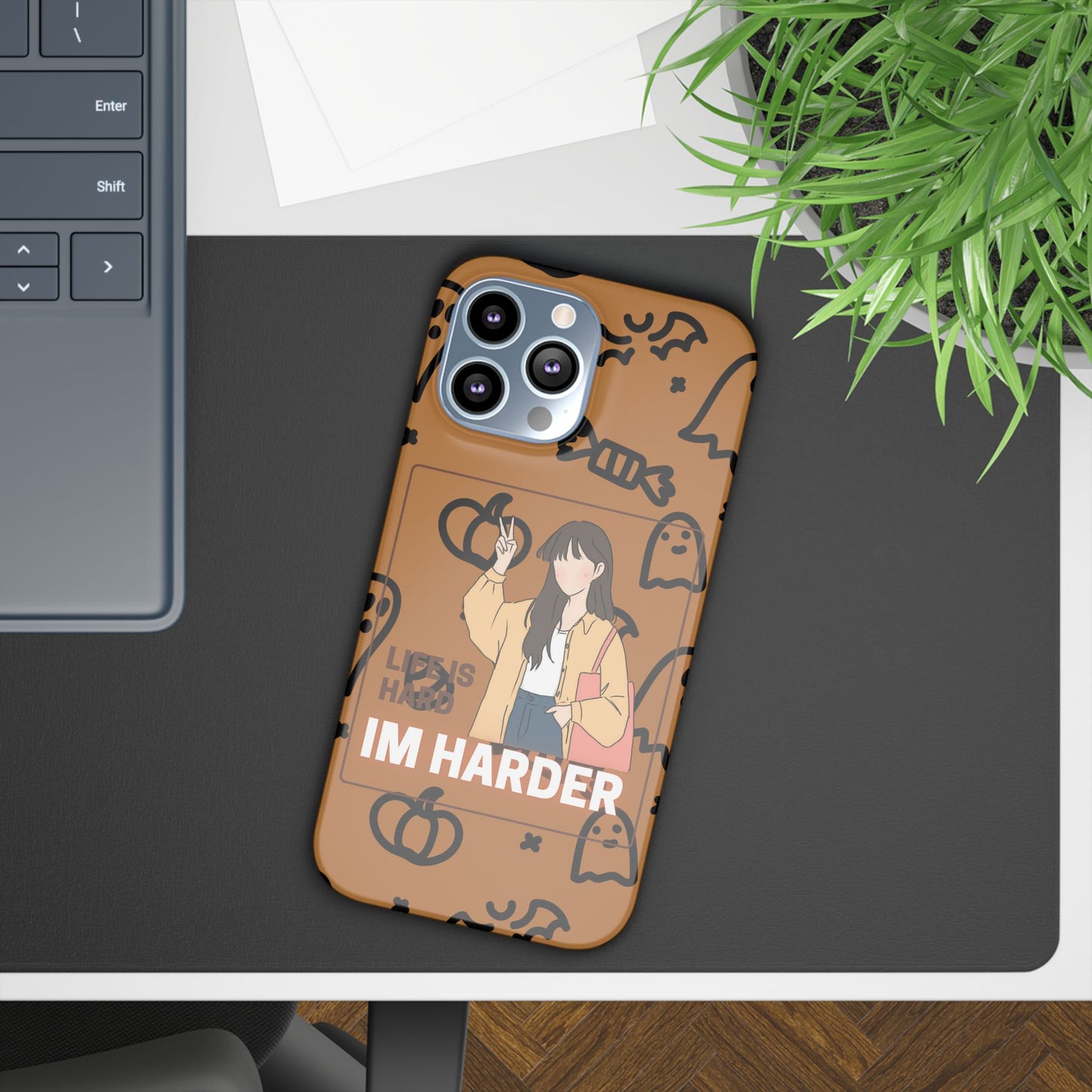 Life Is Hard Im Harder  SmileandLaughTees Slim Phone Case