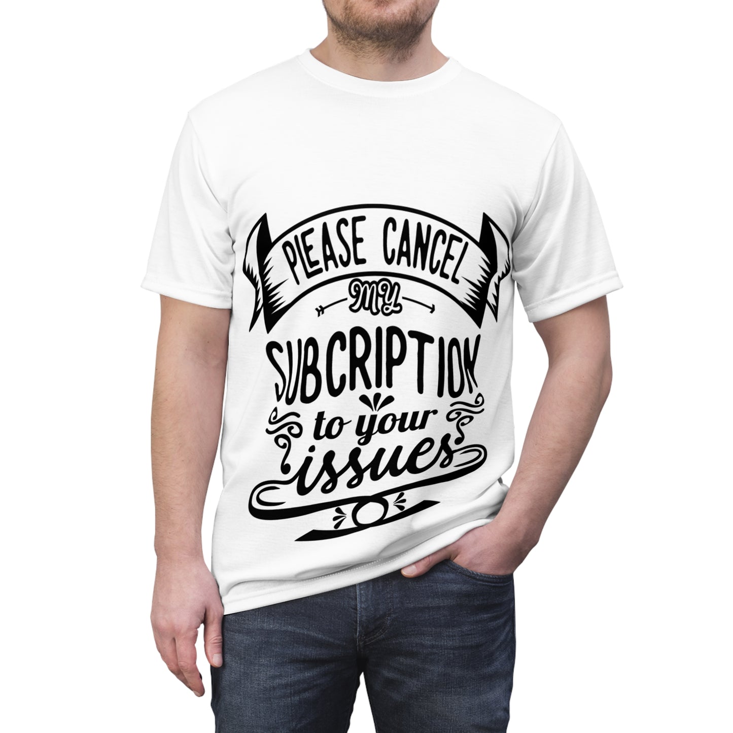 Please Cancel My Subscription To Your Issues SmileandLaughTees Unisex Cut & Sew T-Shirt (AOP)