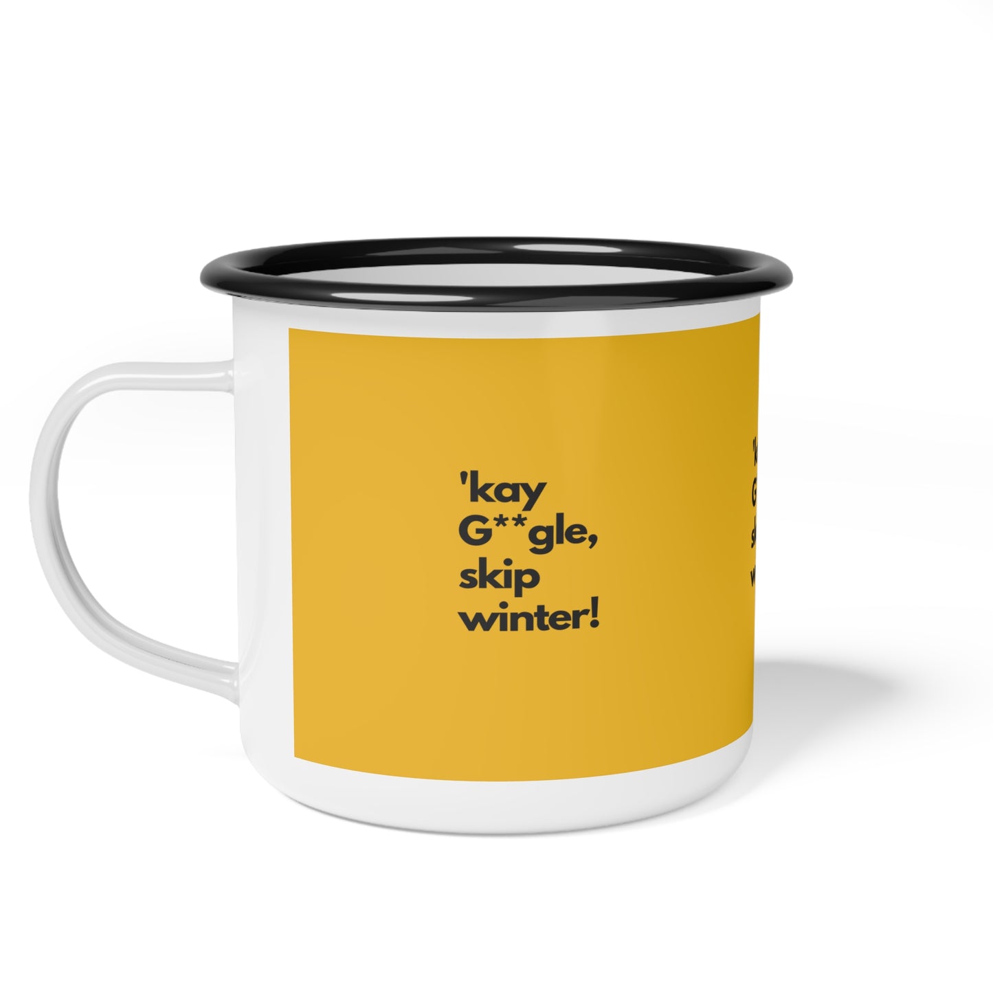 Okay Google Skip Winter SmileandLaughTees Enamel Camp Cup