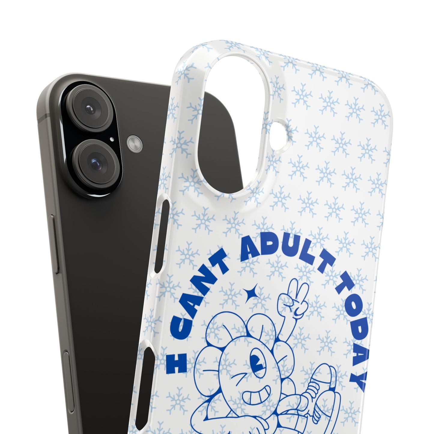 I Cant Adult Today SmileandLaughTees Snap Phone Case