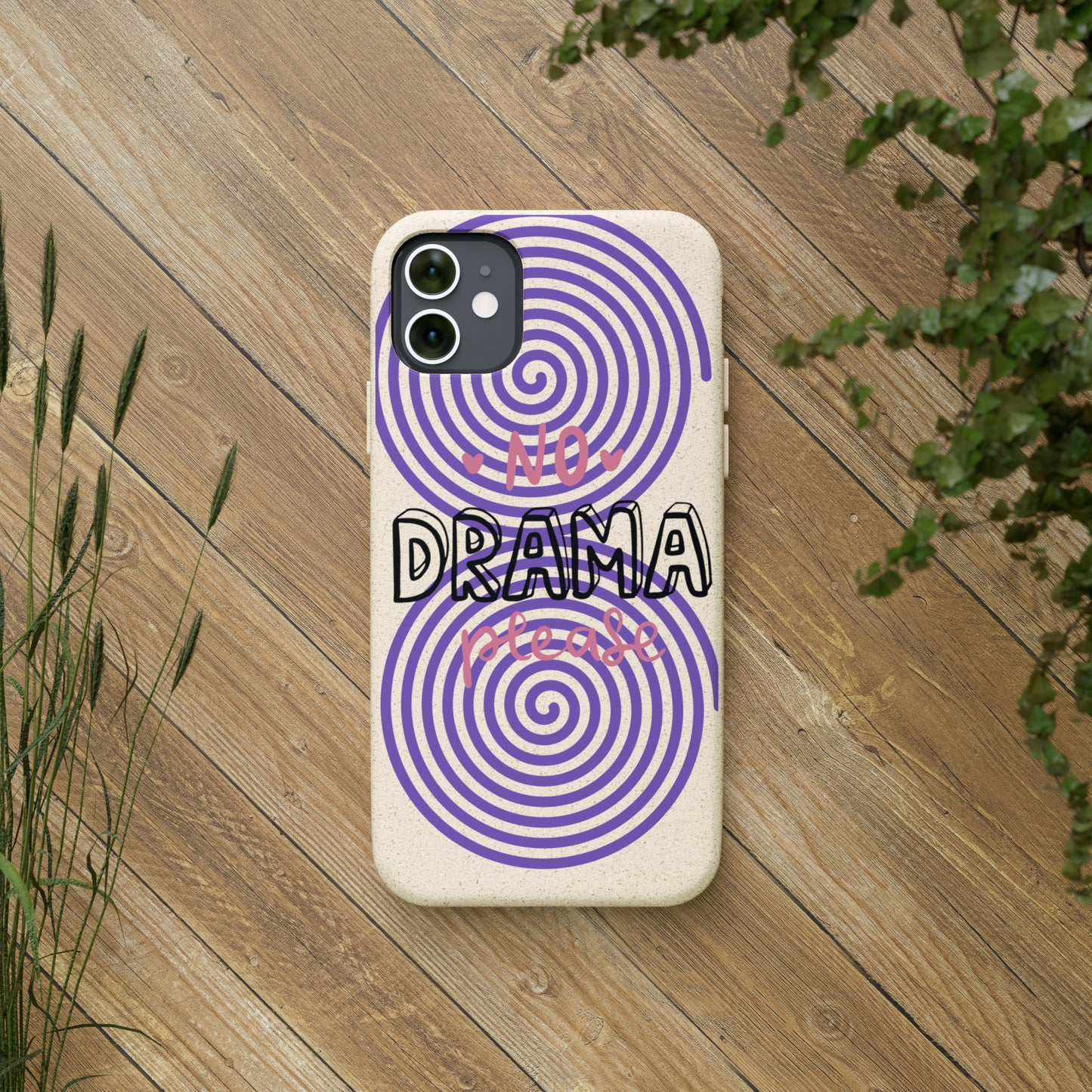 No Drama Please SmileandLaughTees Biodegradable Phone Case