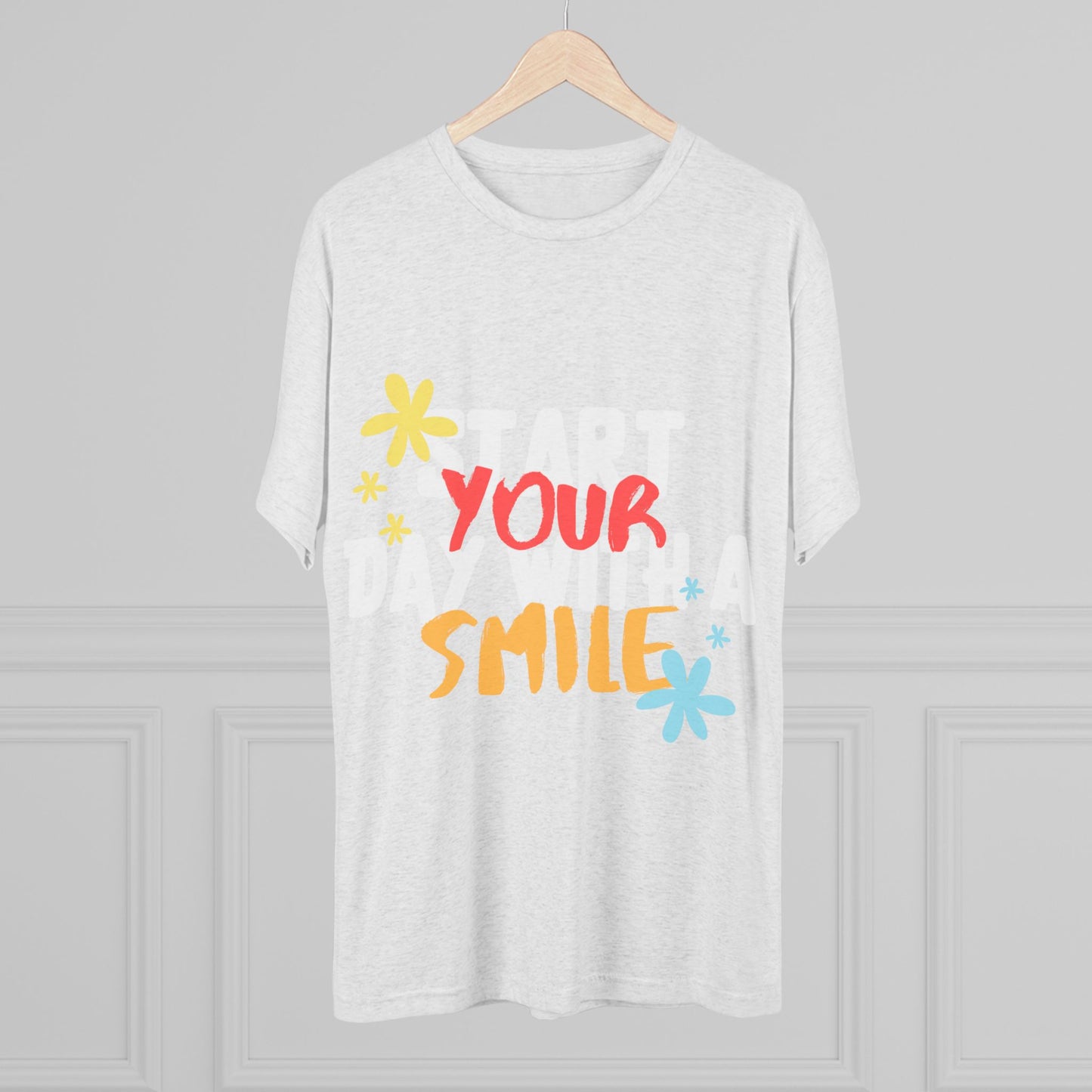 Start Your Day With A Smile SmileandLaughTees Unisex Tri-Blend Crew T-Shirt