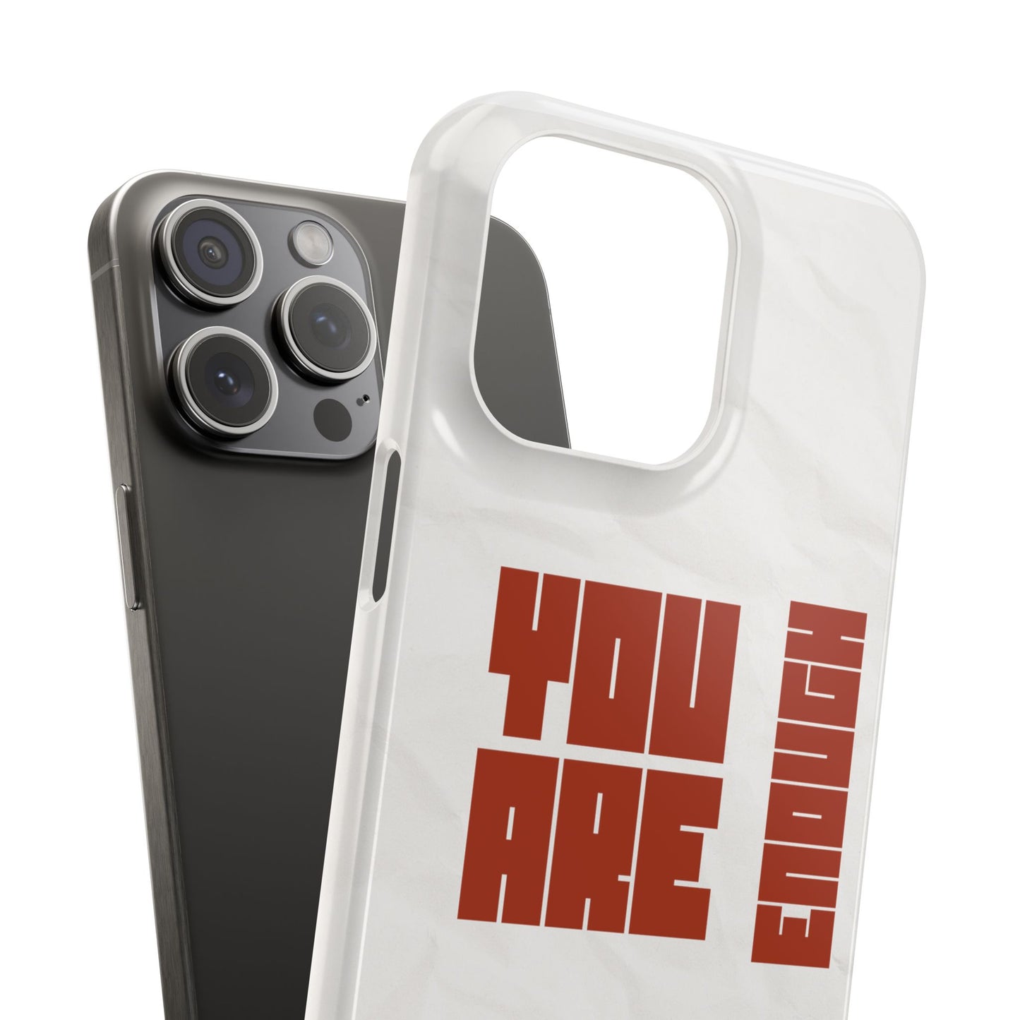 You Are Enough SmileandLaughTees Slim Phone Case