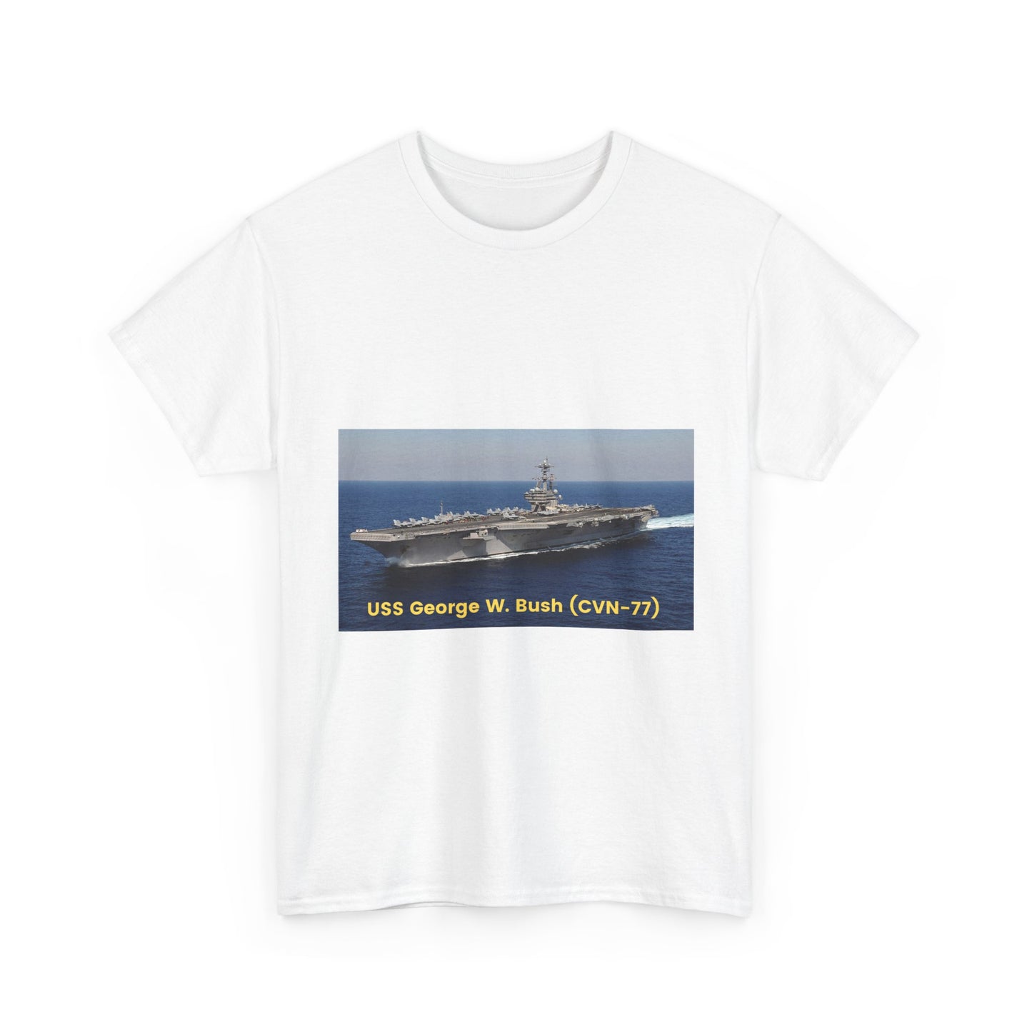 USS George W. Bush (CVN-77) Navy POD Smileandlaughtees Unisex Heavy Cotton Tee T-Shirt