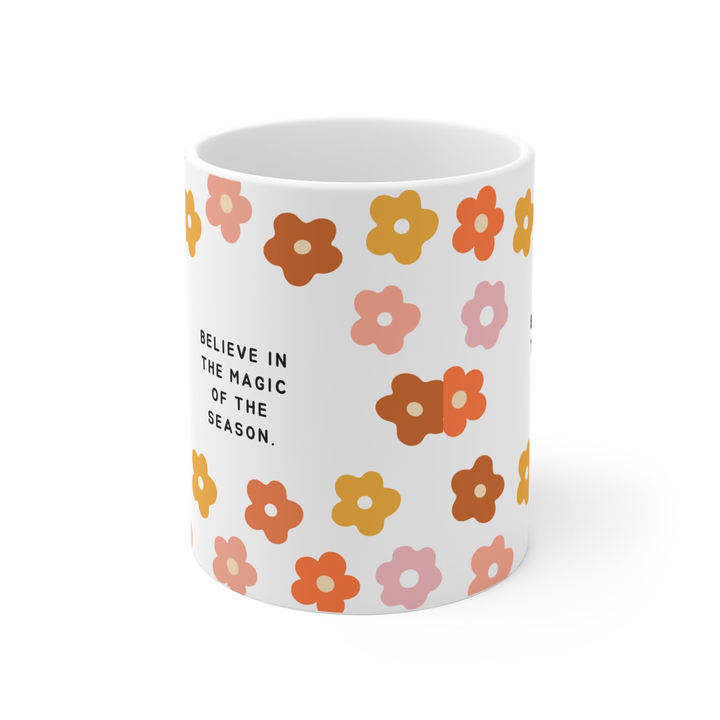 Believe In The Magic Of The Season SmileandLaughTees Mug 11oz