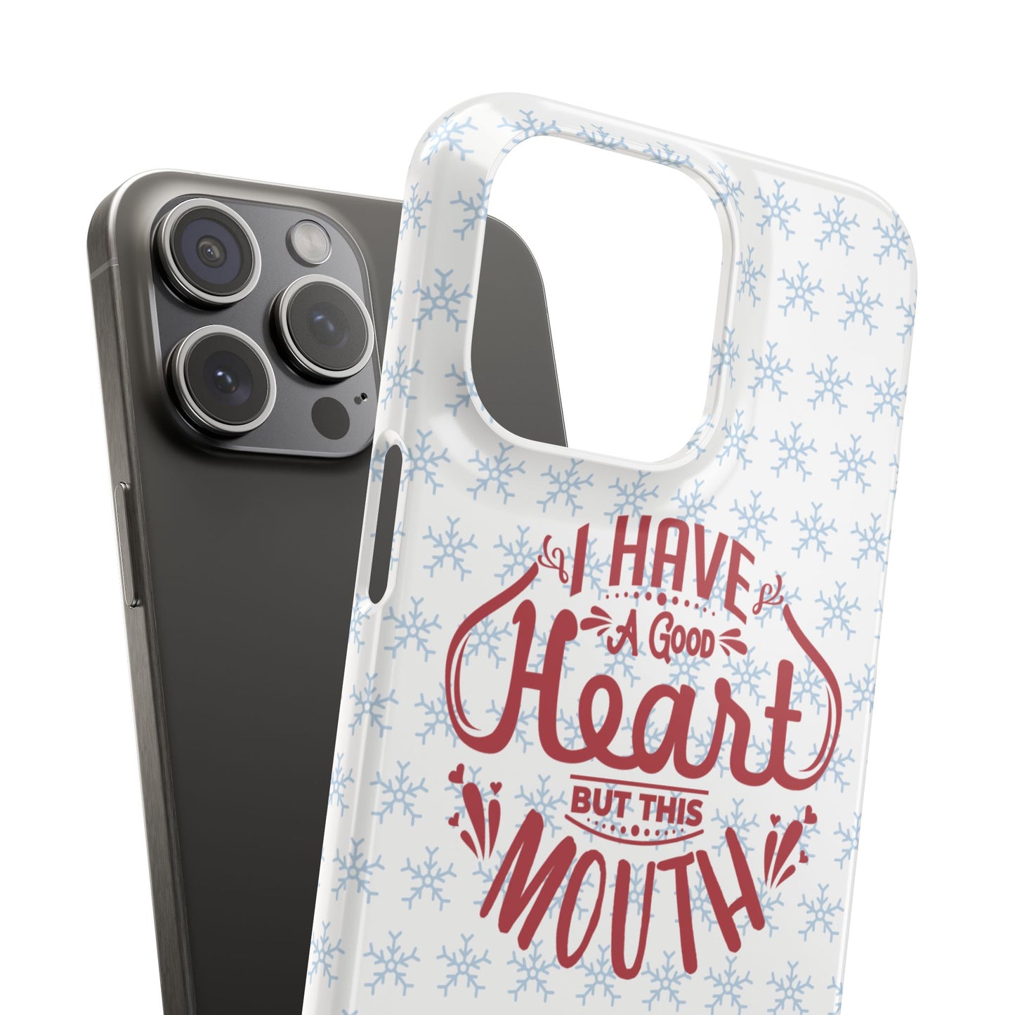 I’ve Got A Good Heart But This Mouth SmileandLaughTees Snap Phone Case