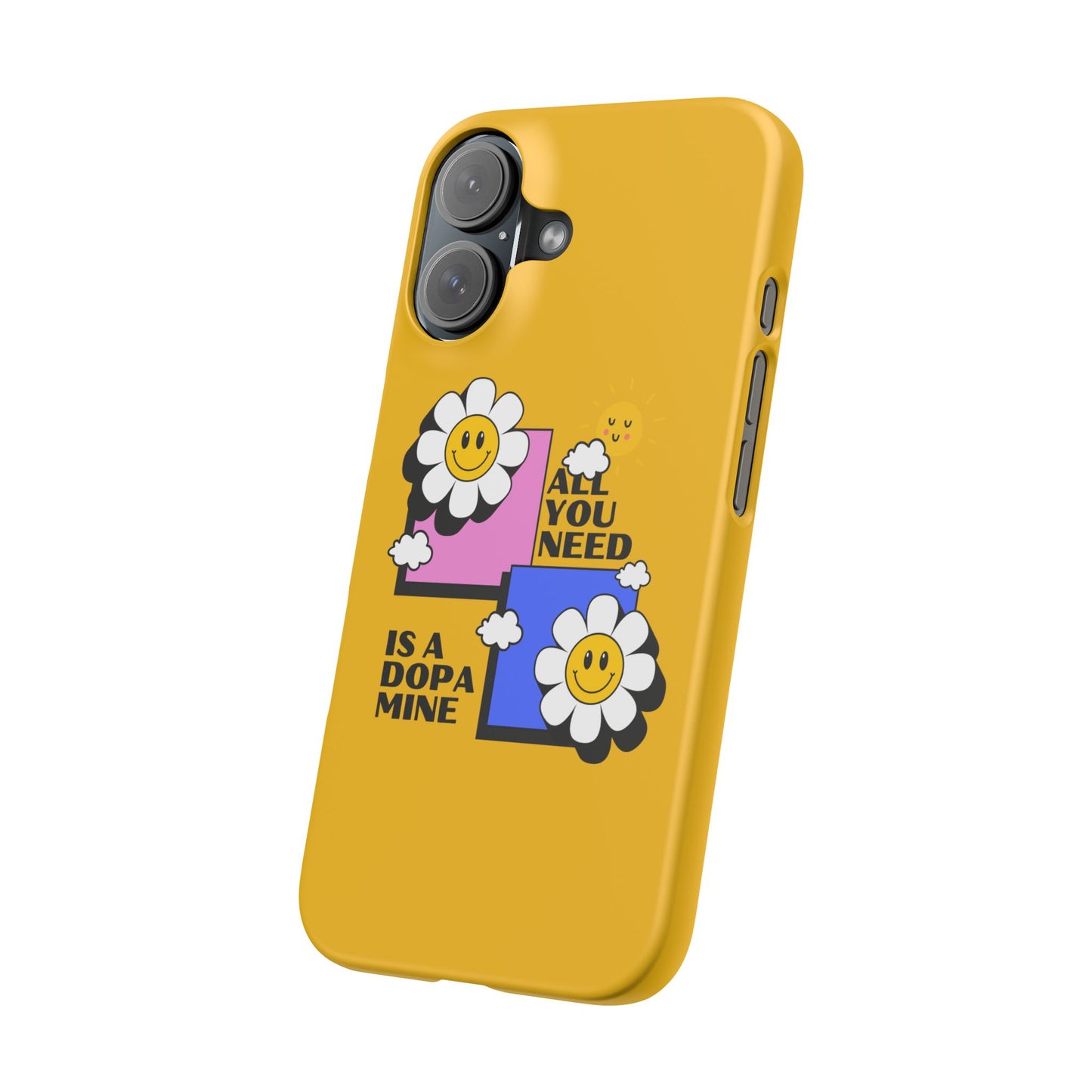 All You Need Is A Dopamine SmileandLaughTees Slim Phone Case