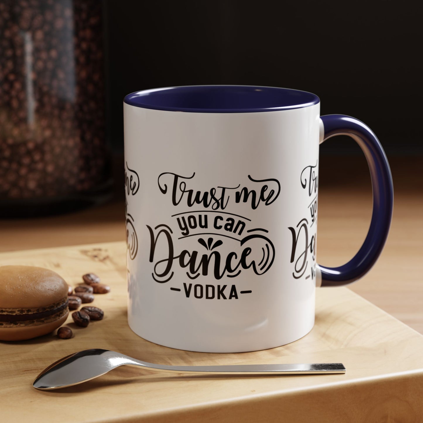 Trust Me You Can Dance Vodka SmileandLaughTees Accent Coffee Mug (11, 15oz)