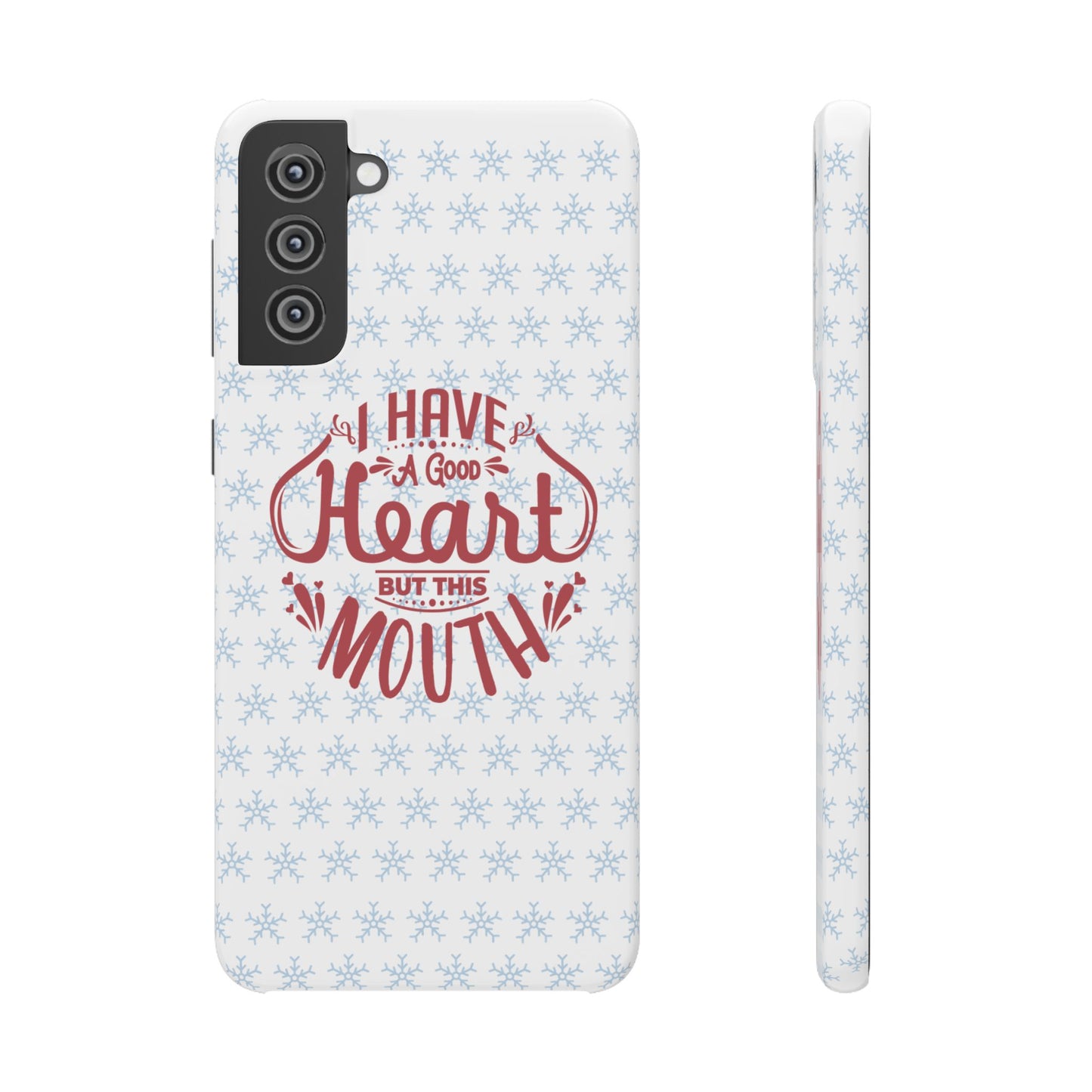 I’ve Got A Good Heart But This Mouth SmileandLaughTees Snap Phone Case