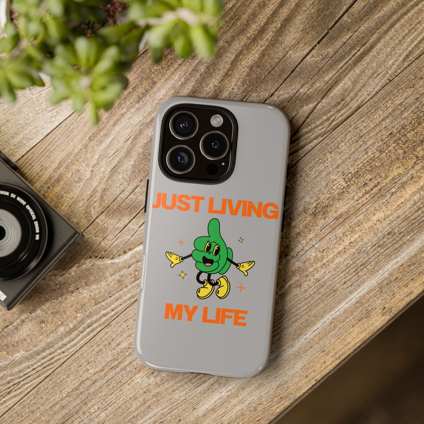 Just Living My Life SmileandLaughTees Tough Phone Case