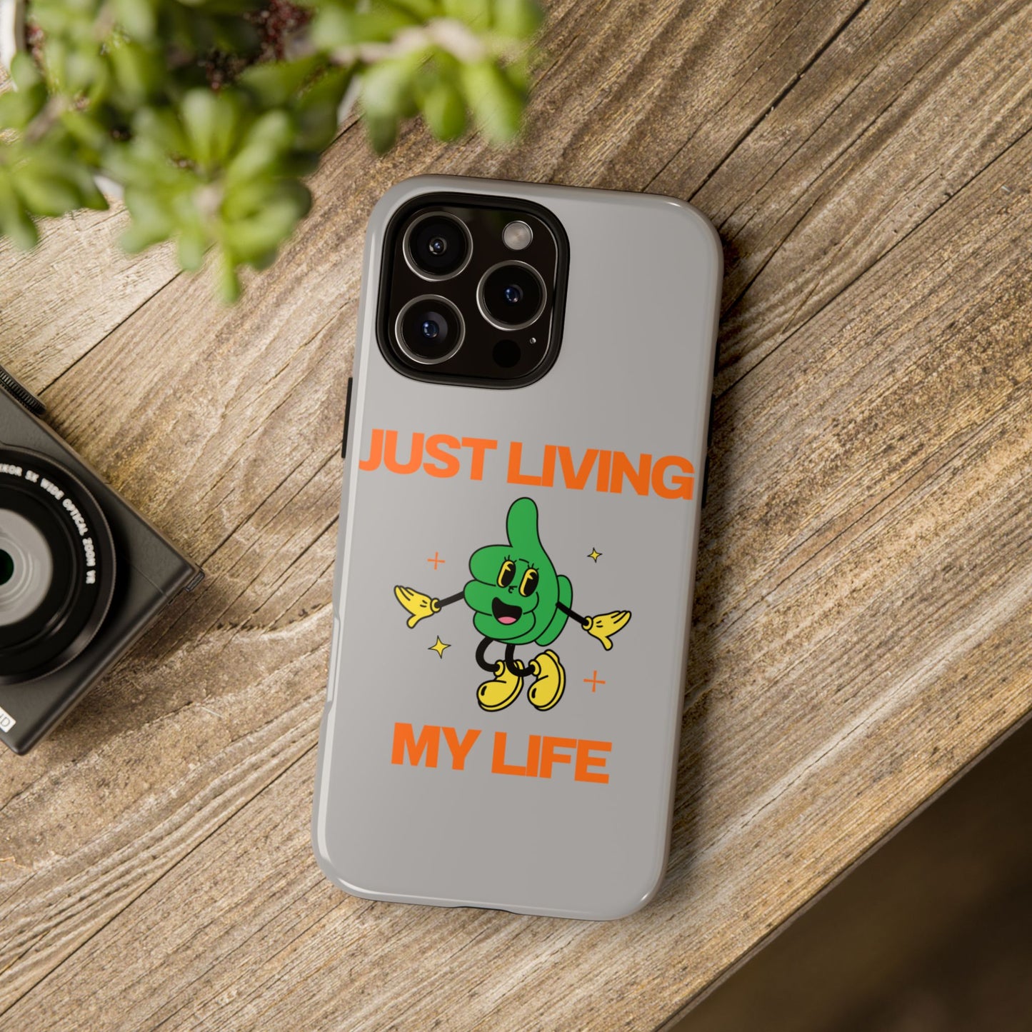 Just Living My Life SmileandLaughTees Tough Phone Case